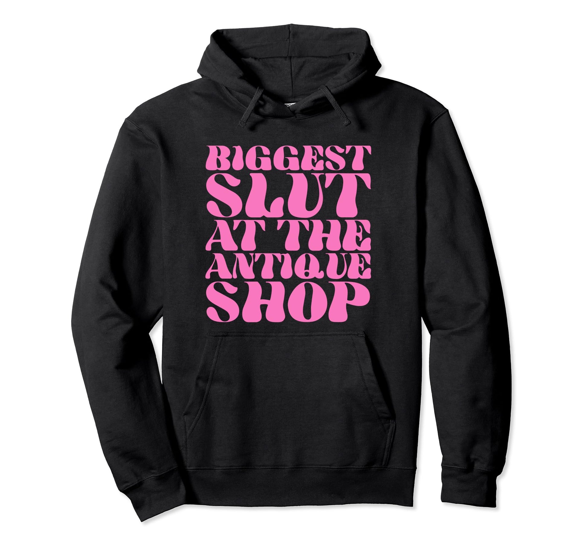 Biggest Slut Antique Shop Funny Y2K Hoodie - Minimalist Print for Adults - T-Shirt, Sweatshirt, Hoodie