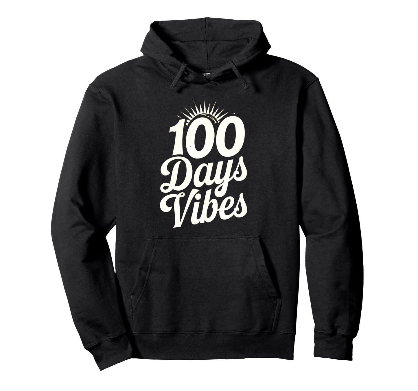 100 Days Vibes School Typography Hoodie - Streetwear Style Men Women - T-Shirt, Sweatshirt, Hoodie