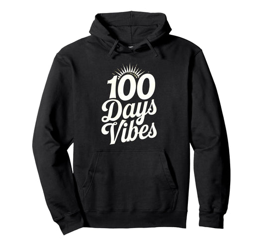 100 Days Vibes School Typography Hoodie - Streetwear Style Men Women - T-Shirt, Sweatshirt, Hoodie