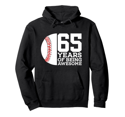 65 Years Being Awesome Baseball 65Th Hoodie - Minimalist Print for Adults - T-Shirt, Sweatshirt, Hoodie