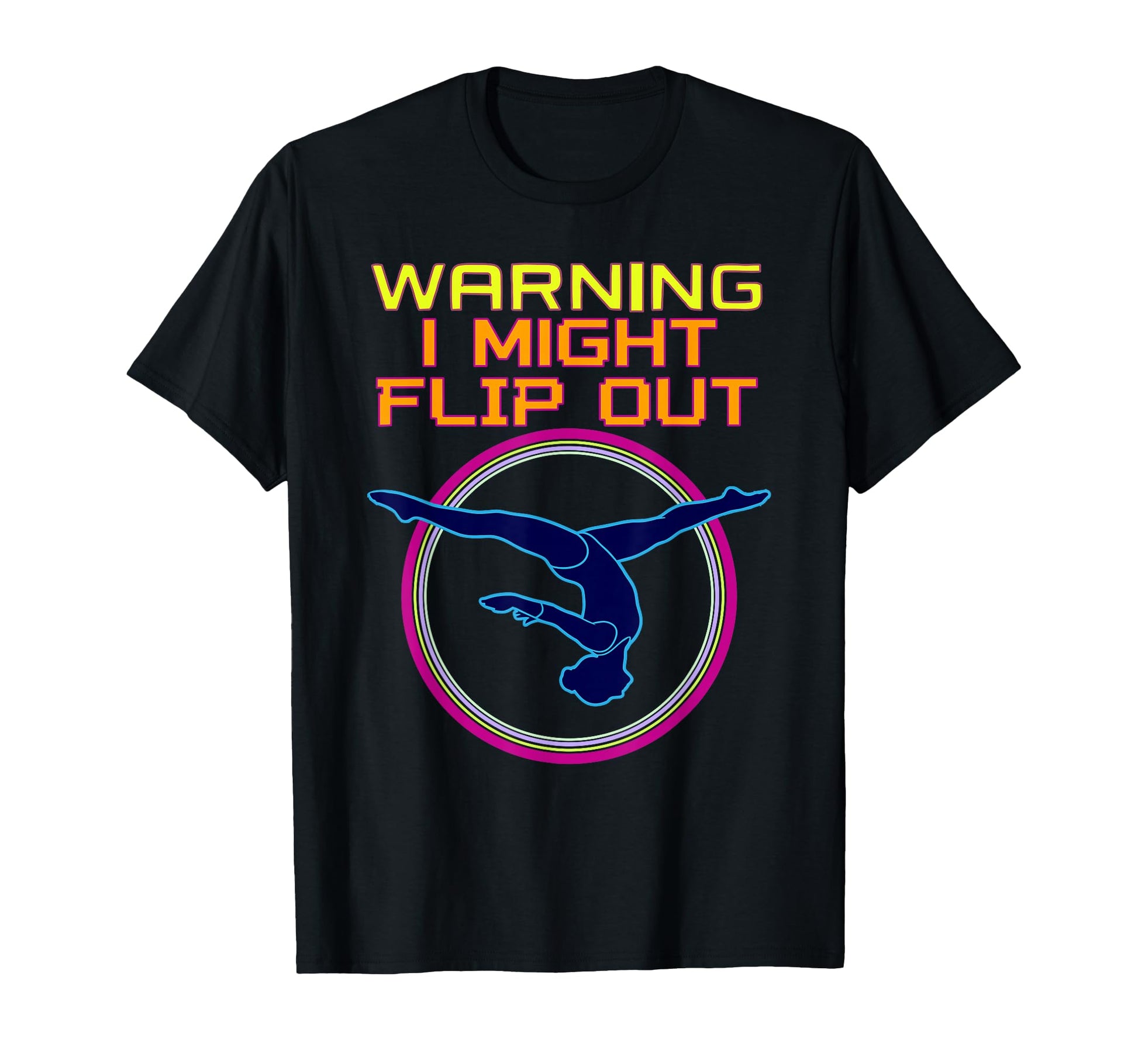 Warning I Might Flip Out Funny Gymnast 80S T-Shirt - Unique Graphic Unisex - T-Shirt, Sweatshirt, Hoodie