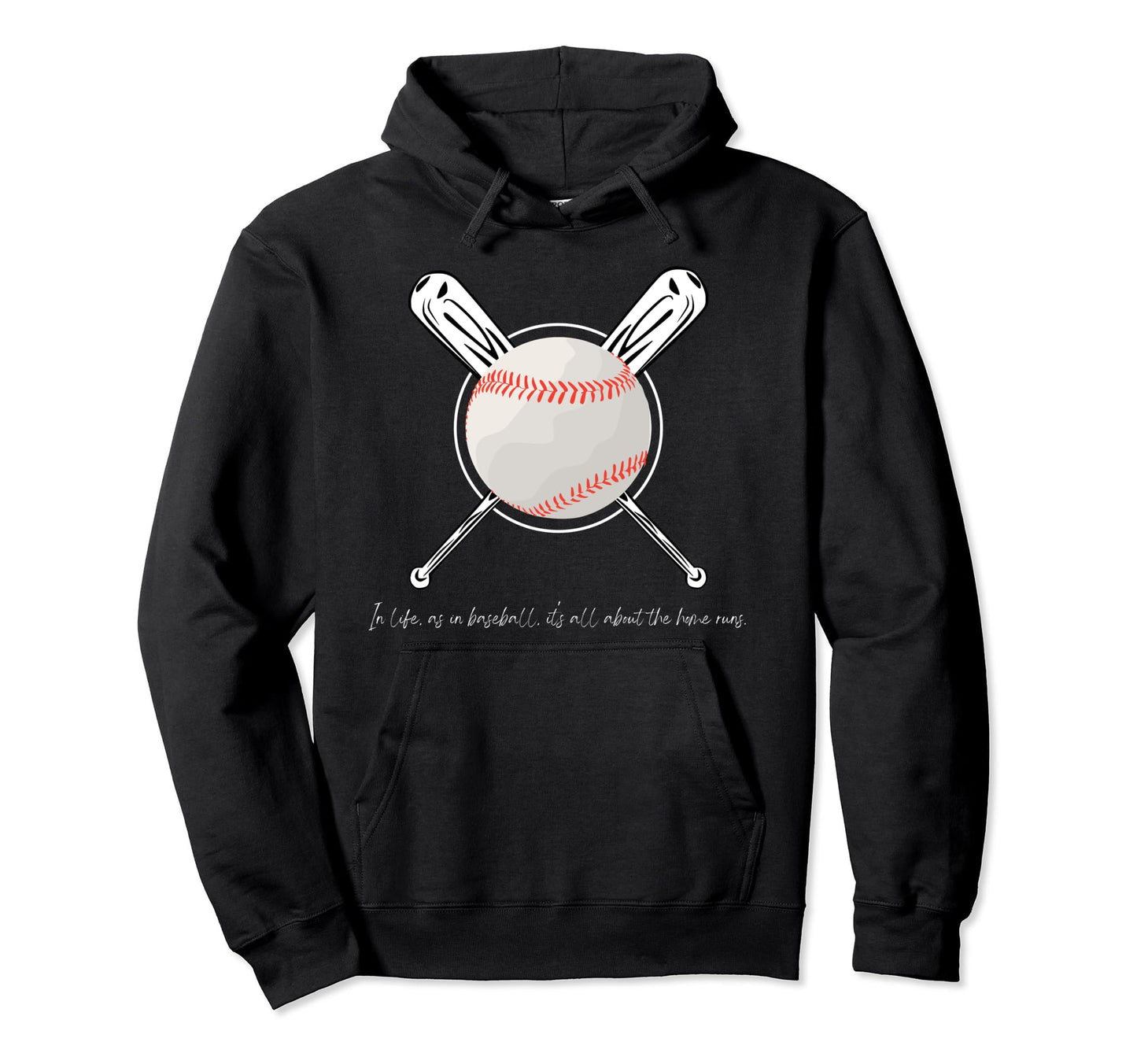 Life As Baseball Its All About Hoodie - Casual Everyday Wear for Adults - T-Shirt, Sweatshirt, Hoodie