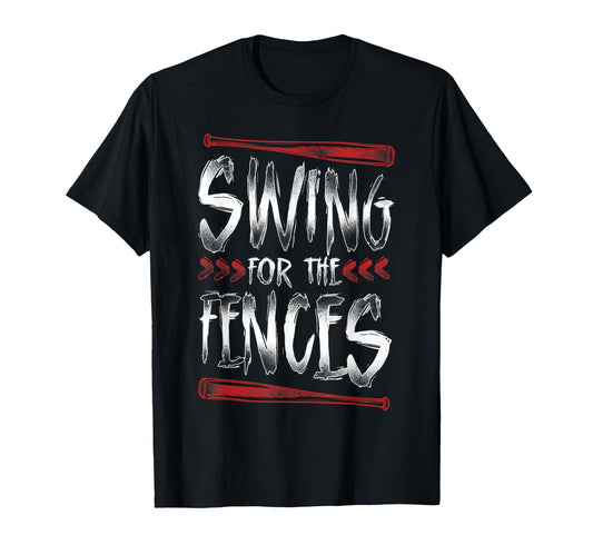 Baseball Fan Swing Fences T-Shirt - Unique Graphic for Adults - T-Shirt, Sweatshirt, Hoodie