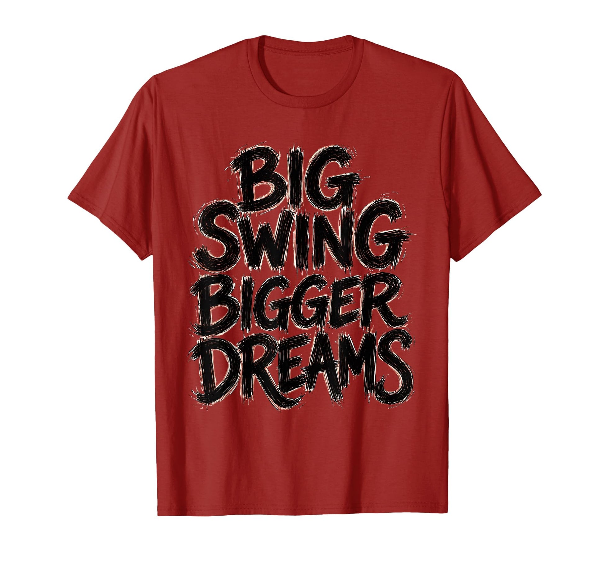 Baseball Big Swing Bigger Dreams T-Shirt - Novelty Apparel for Adults - T-Shirt, Sweatshirt, Hoodie