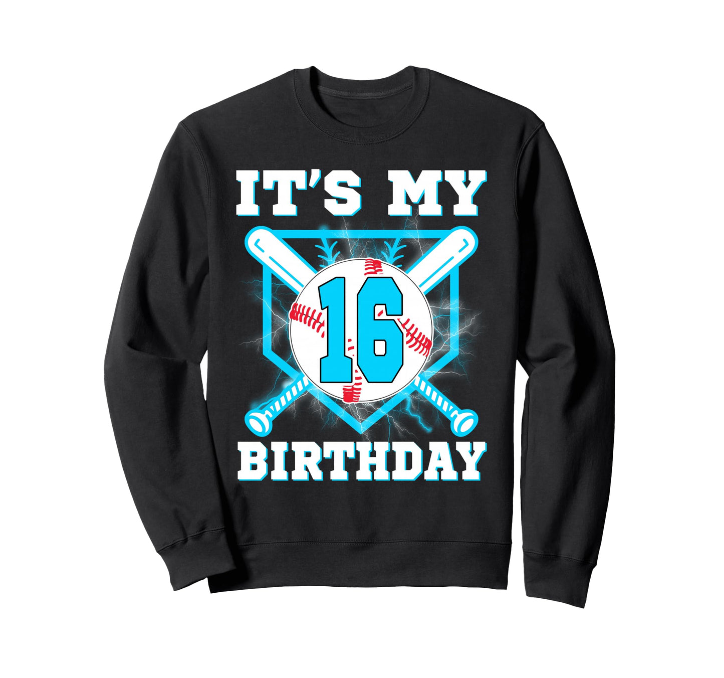 Its My 16Th Birthday 16 Year Old Sweatshirt - Custom Art Print Unisex - T-Shirt, Sweatshirt, Hoodie