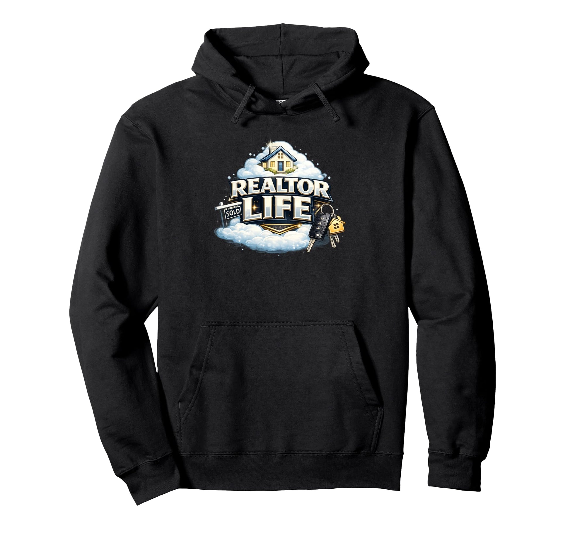 Realtor Life Agent Gift Home Selling Hoodie - Streetwear Style Unisex - T-Shirt, Sweatshirt, Hoodie