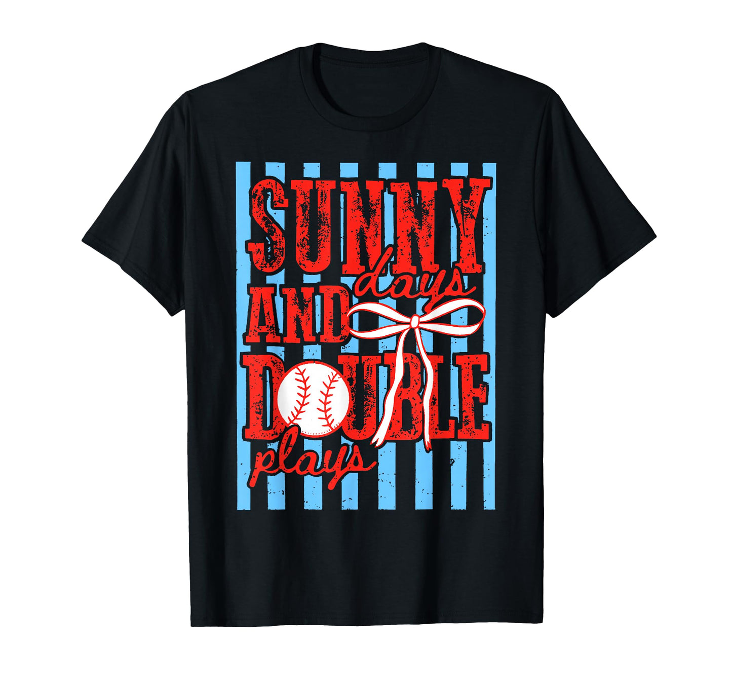 Baseball Sunny Days Double Plays T-Shirt - Graphic Print Men Women - T-Shirt, Sweatshirt, Hoodie