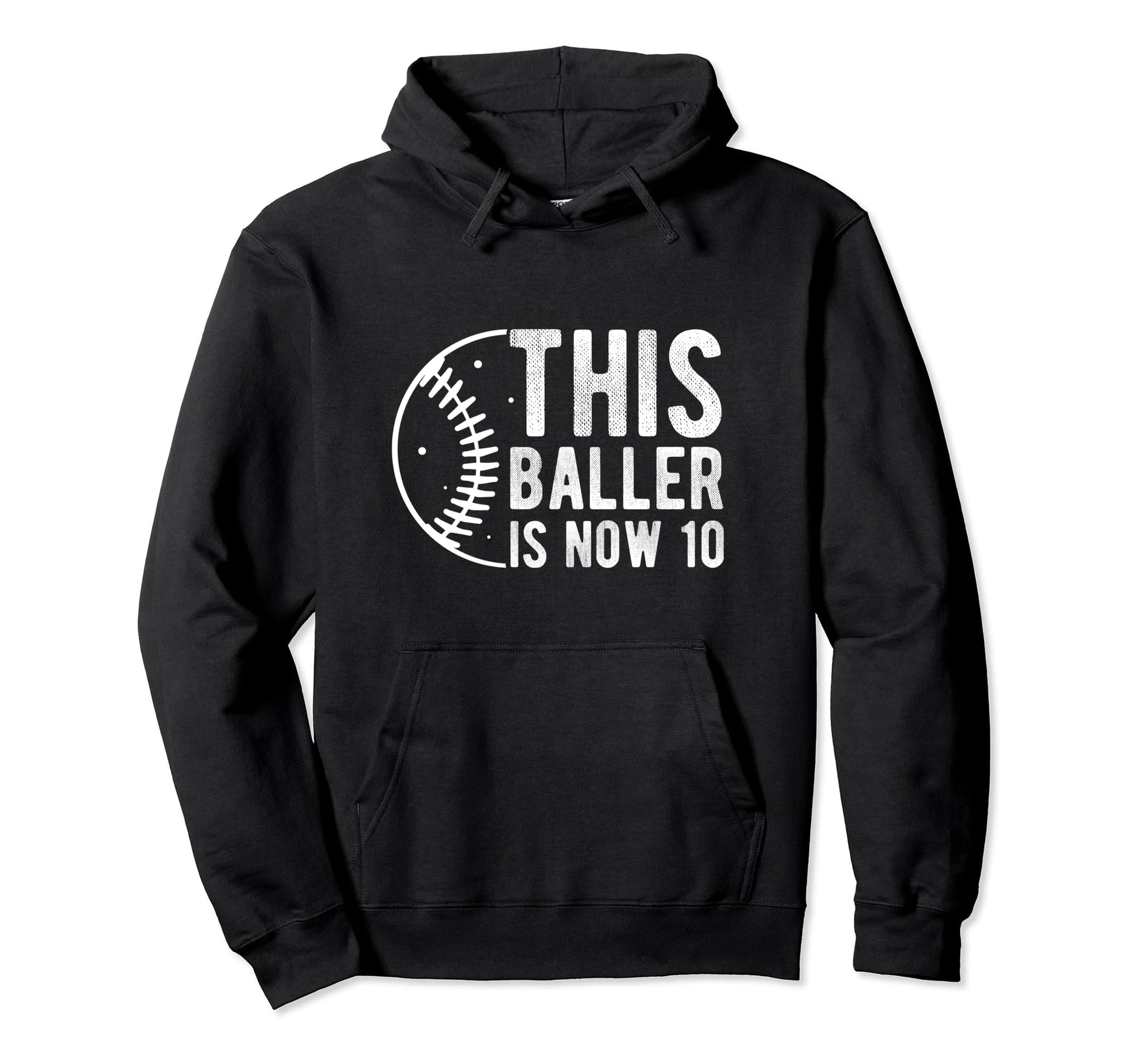 This Baller Is Now 10Th Birthday Hoodie - Casual Everyday Wear for Adults - T-Shirt, Sweatshirt, Hoodie
