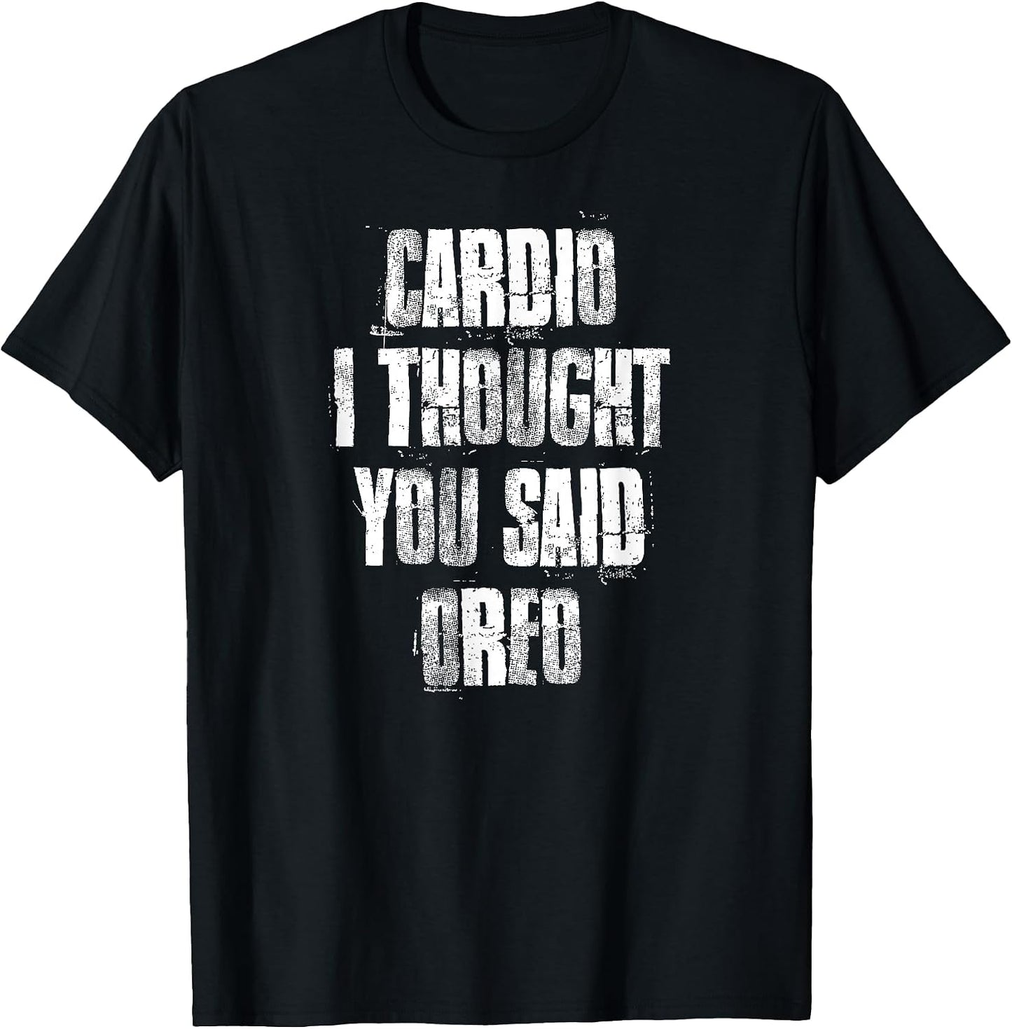 Cardio I Thought You Said Oreo - Adult & Kids T-Shirts, Sweatshirts & Hoodies apparel design preview 1