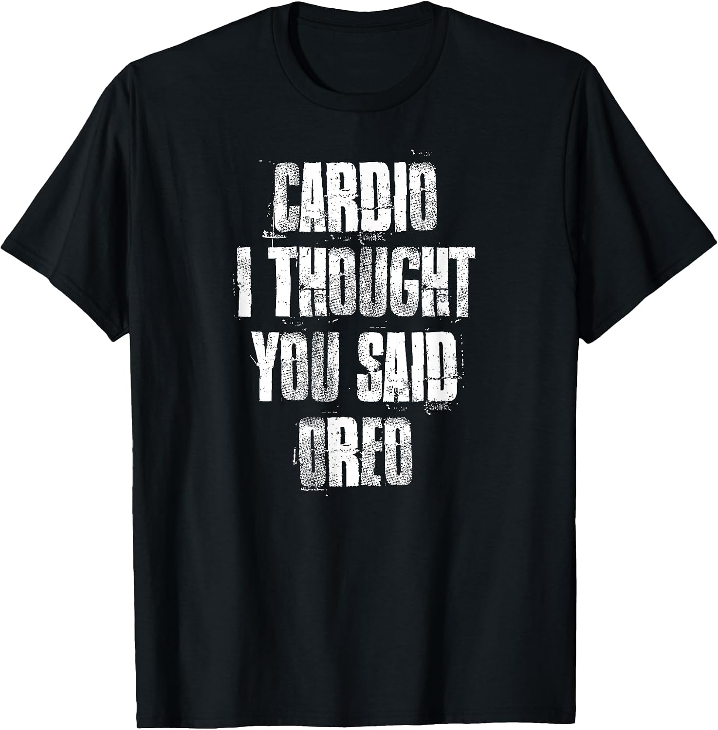 Cardio I Thought You Said Oreo - Adult & Kids T-Shirts, Sweatshirts & Hoodies apparel design preview 1