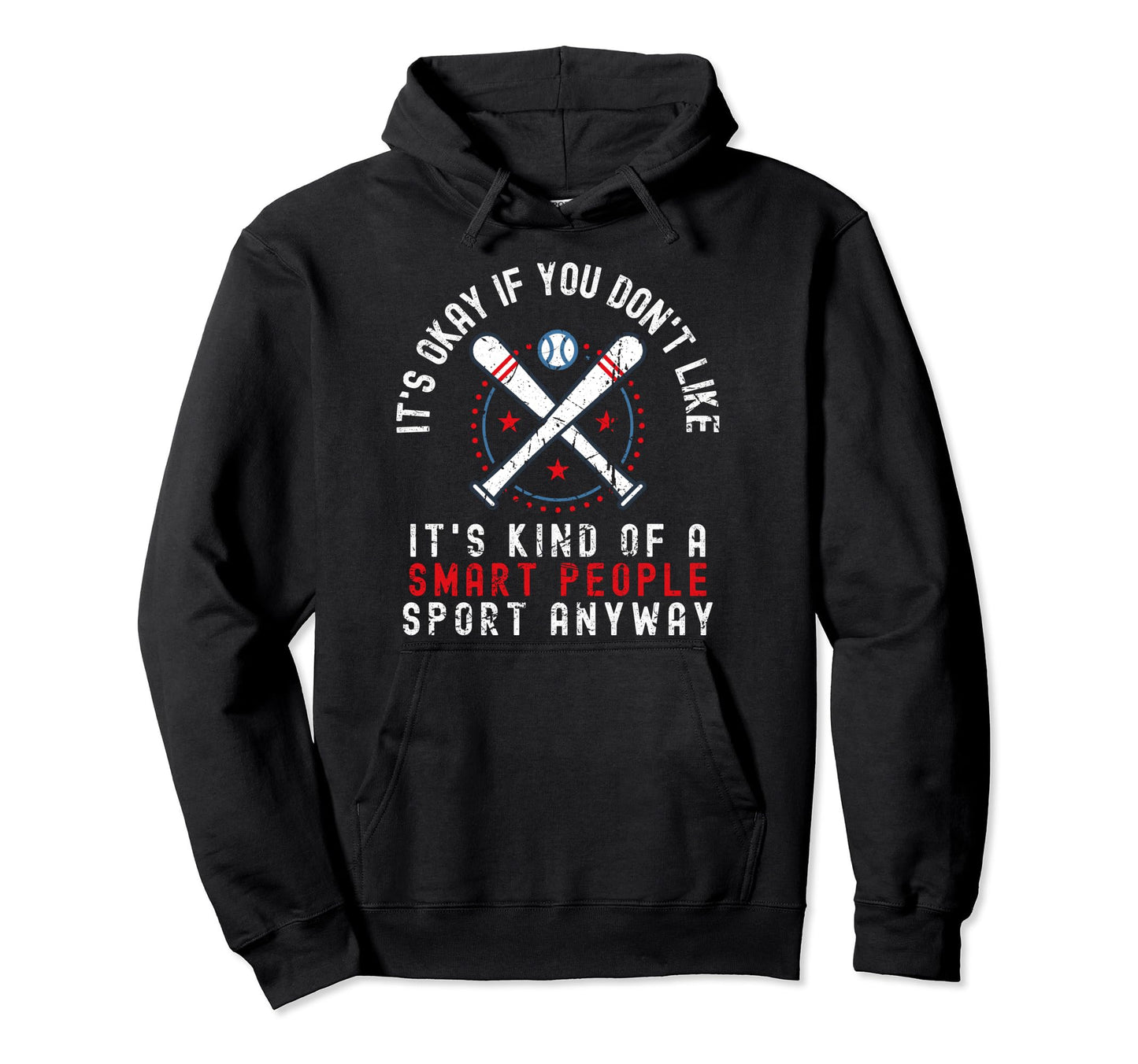 Its Ok If You Dont Like Baseball Hoodie - Aesthetic Graphic for Adults - T-Shirt, Sweatshirt, Hoodie