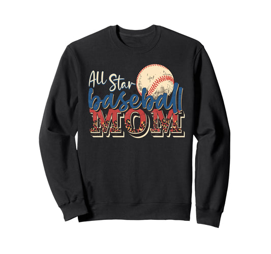 All Star Baseball Mom Sweatshirt - Unique Graphic for Adults - T-Shirt, Sweatshirt, Hoodie