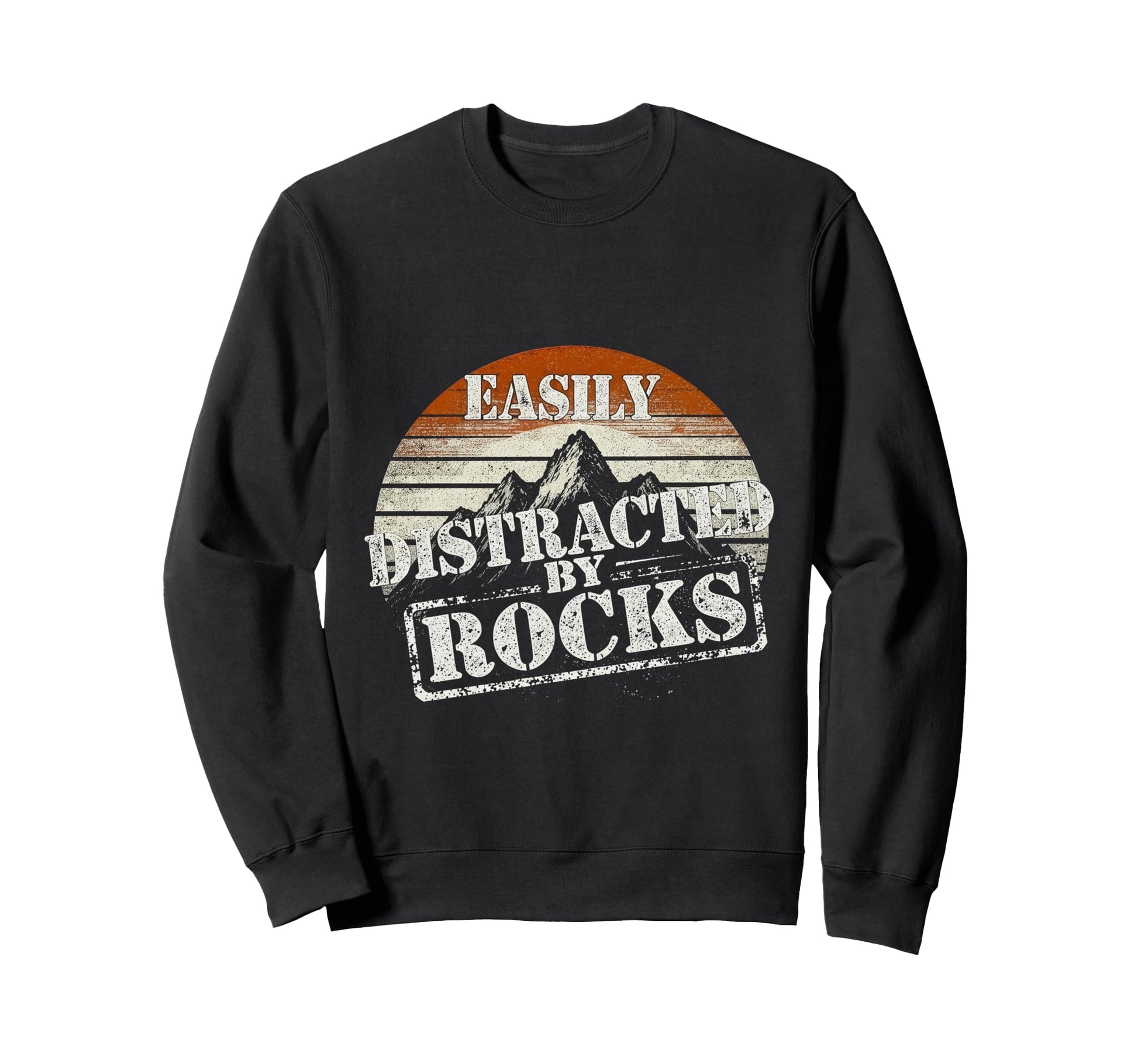 Easily Distracted Rocks Sunset Sweatshirt - Fun Novelty Design Men Women - T-Shirt, Sweatshirt, Hoodie