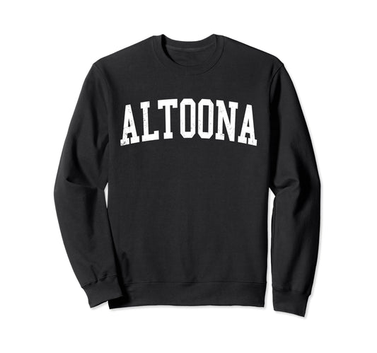 Altoona Wi Distressed White Sweatshirt - Casual Everyday Wear for Adults - T-Shirt, Sweatshirt, Hoodie