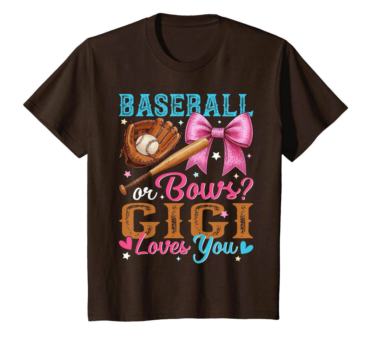 Baseball Or Bows Gigi Loves You T-Shirt - Casual Everyday Wear for Adults - T-Shirt, Sweatshirt, Hoodie