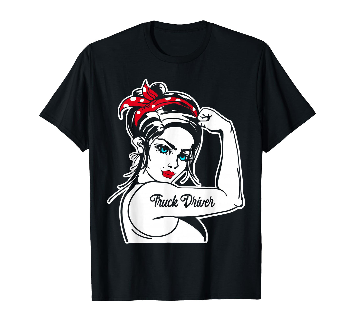 Female Truck Driver Rosie Riveter Pin T-Shirt - Unique Graphic Men Women - T-Shirt, Sweatshirt, Hoodie