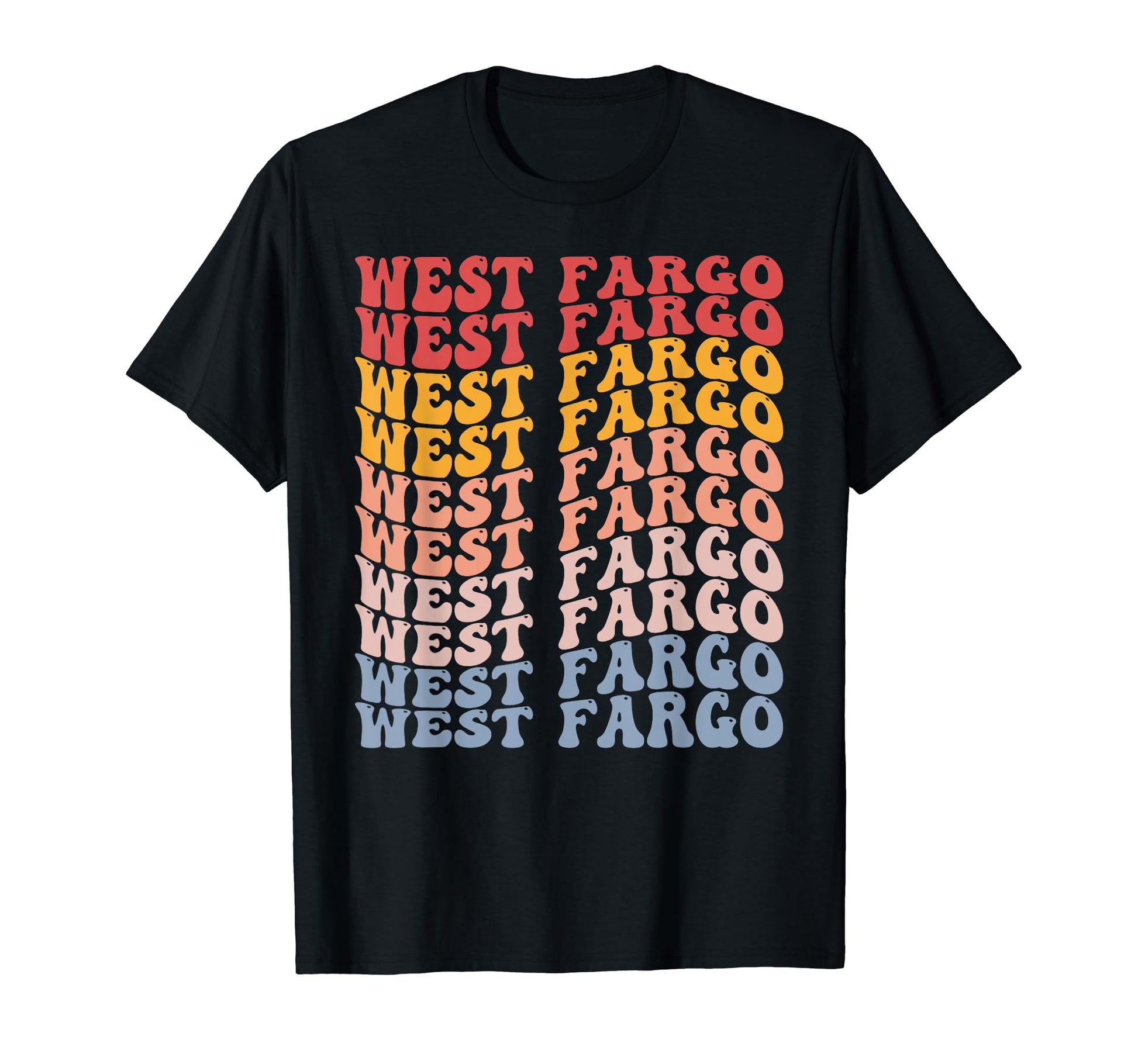 West Fargo City Groovy T-Shirt - Fun Novelty Design for Adults - T-Shirt, Sweatshirt, Hoodie