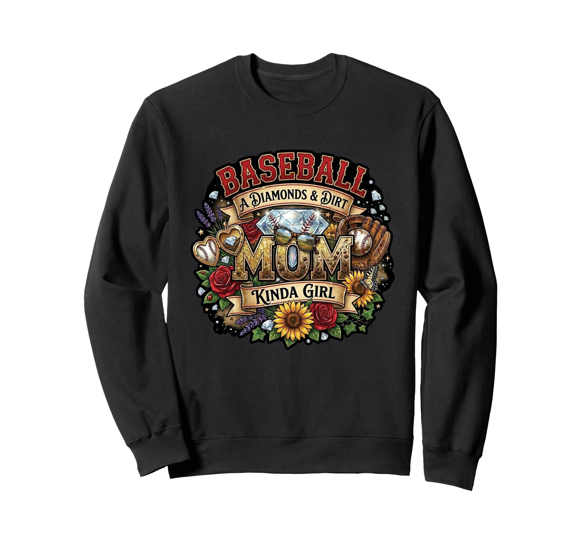 Baseball Mom Diamonds Dirt Sweatshirt - Casual Everyday Wear Men Women - T-Shirt, Sweatshirt, Hoodie