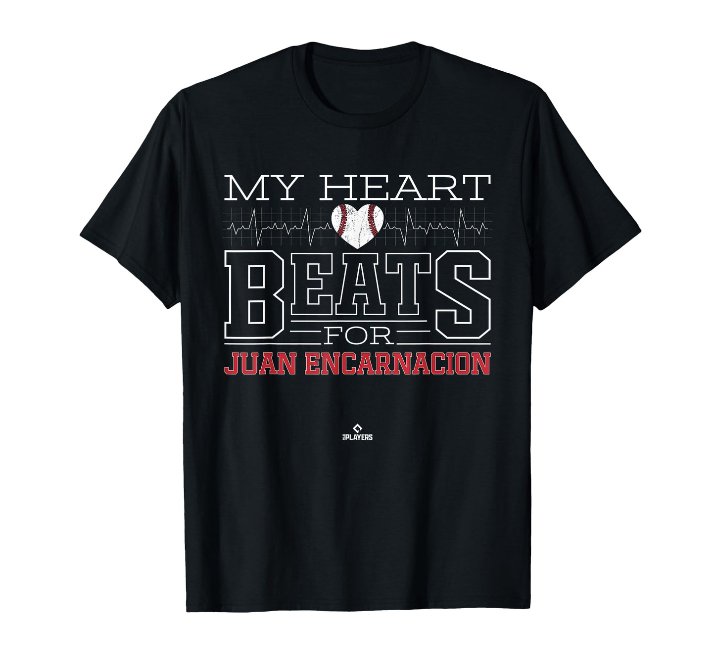 My Heart Beats Juan Encarnacion T-Shirt - Fun Novelty Design Unisex - T-Shirt, Sweatshirt, Hoodie