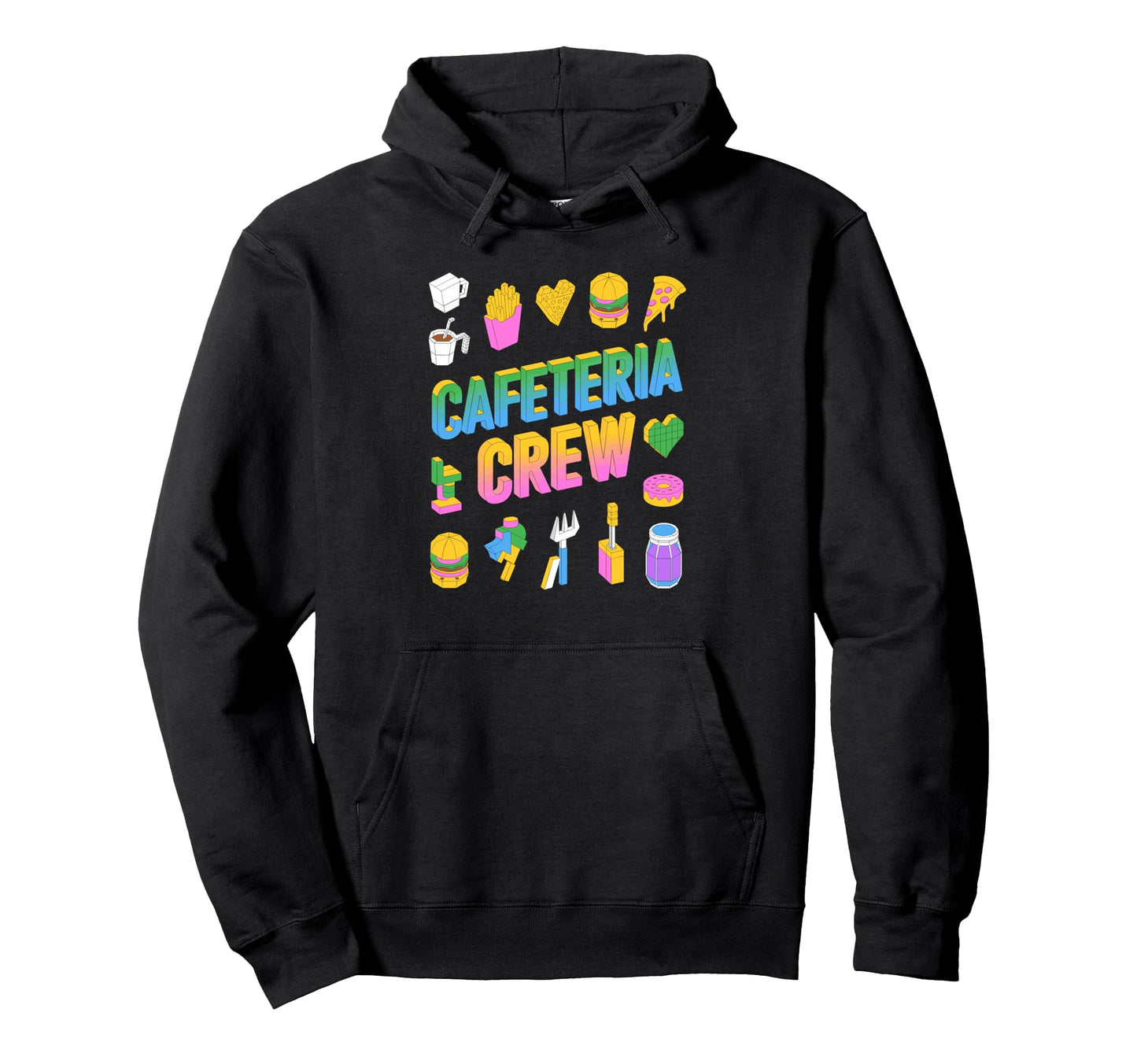 Cafeteria Crew Member School Food Hoodie - Fun Novelty Design for Adults - T-Shirt, Sweatshirt, Hoodie