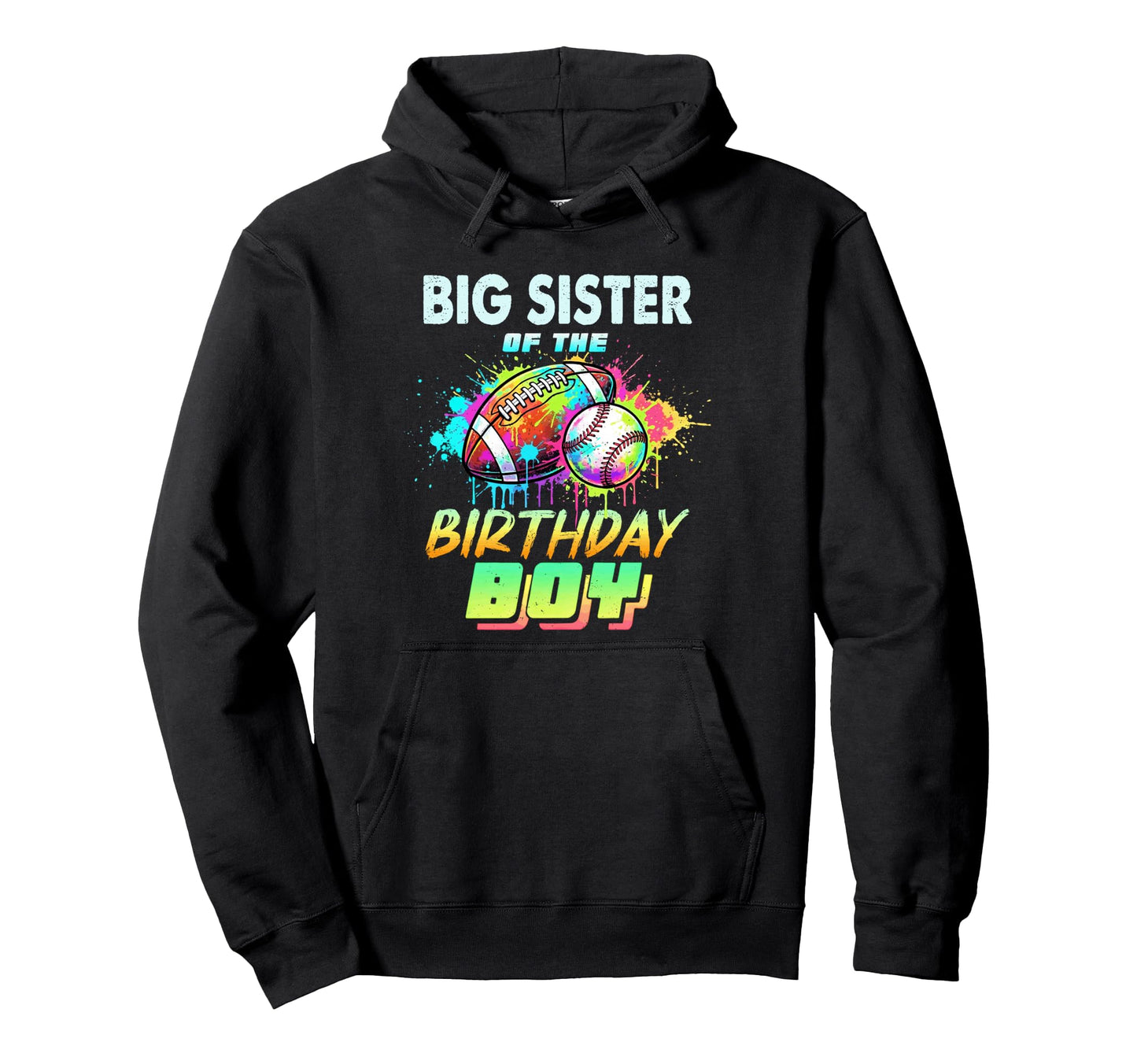 Big Sister Birthday Baseball Football Hoodie - Trendy Graphic Unisex - T-Shirt, Sweatshirt, Hoodie