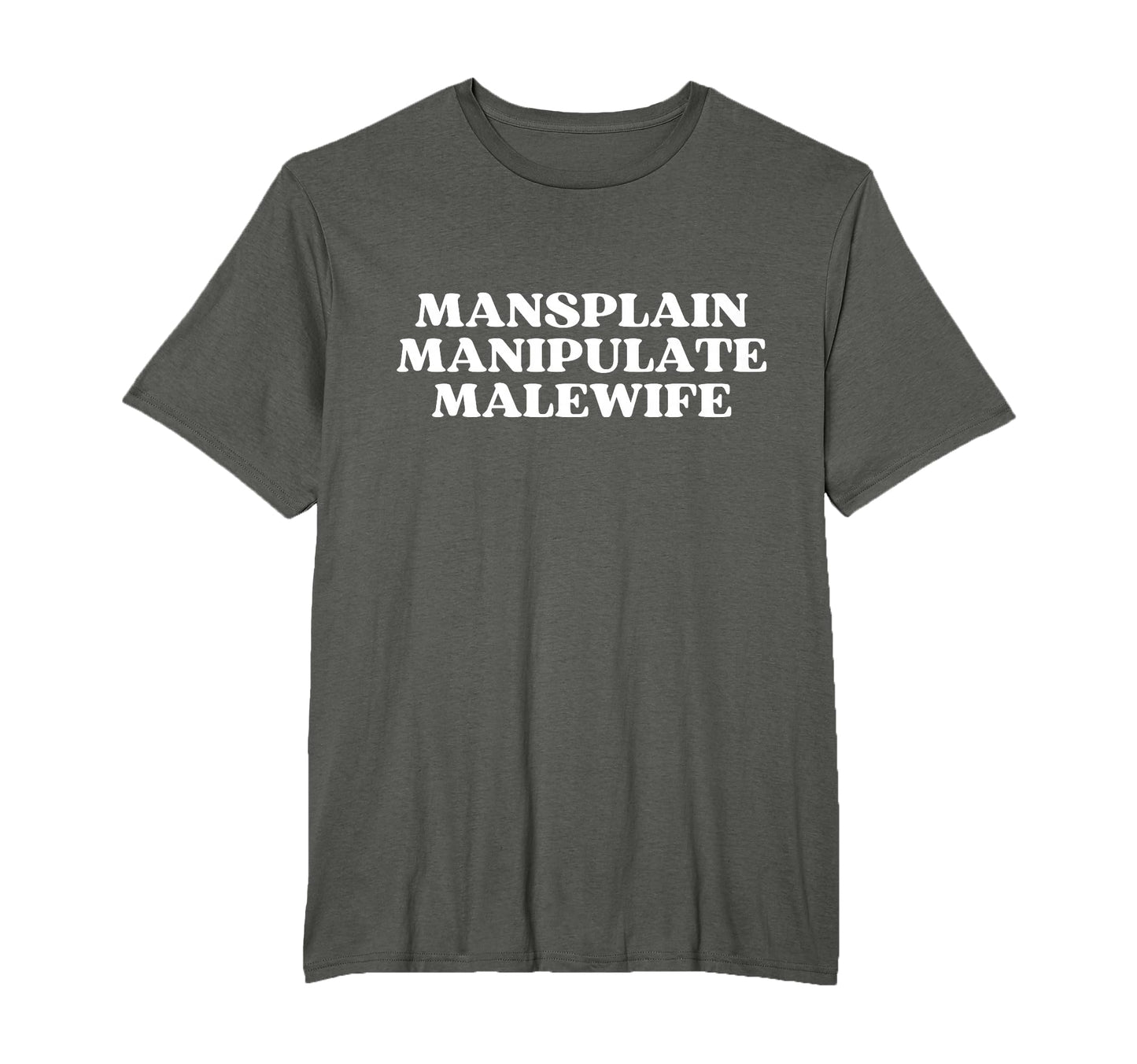 Mansplain Manipulate Malewife Y2K Aesthetic T-Shirt - Unique Graphic Unisex - T-Shirt, Sweatshirt, Hoodie