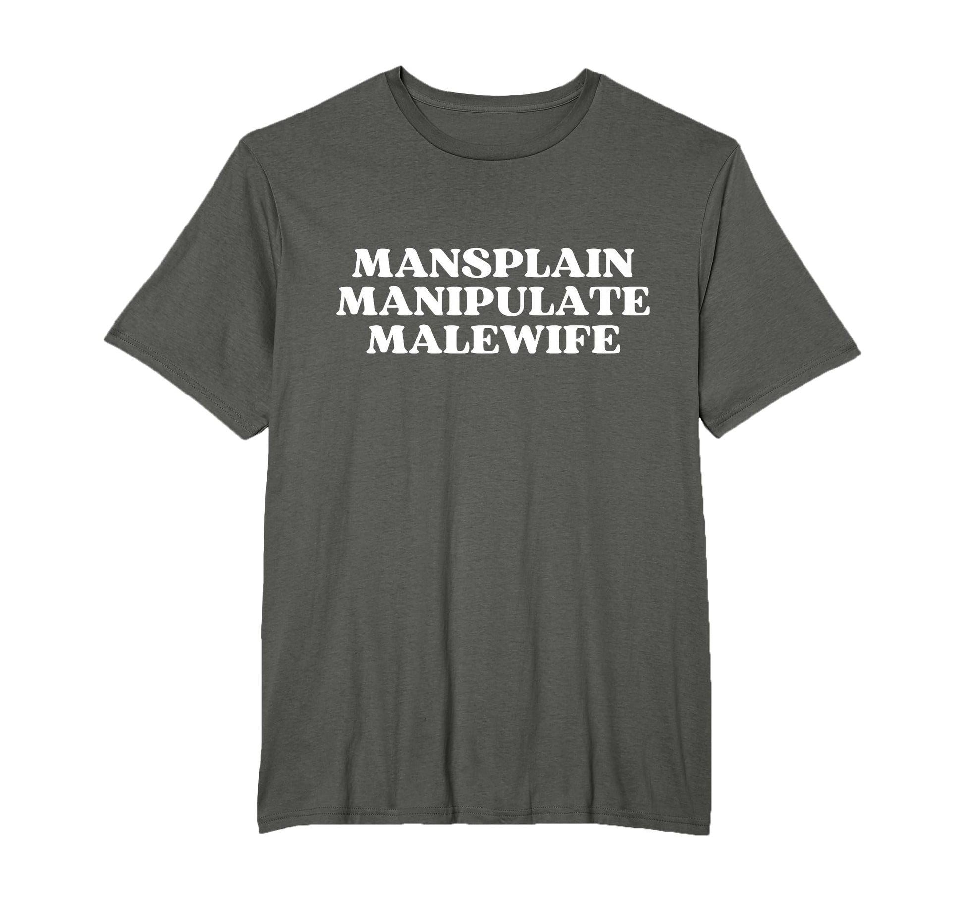Mansplain Manipulate Malewife Y2K Aesthetic T-Shirt - Unique Graphic Unisex - T-Shirt, Sweatshirt, Hoodie