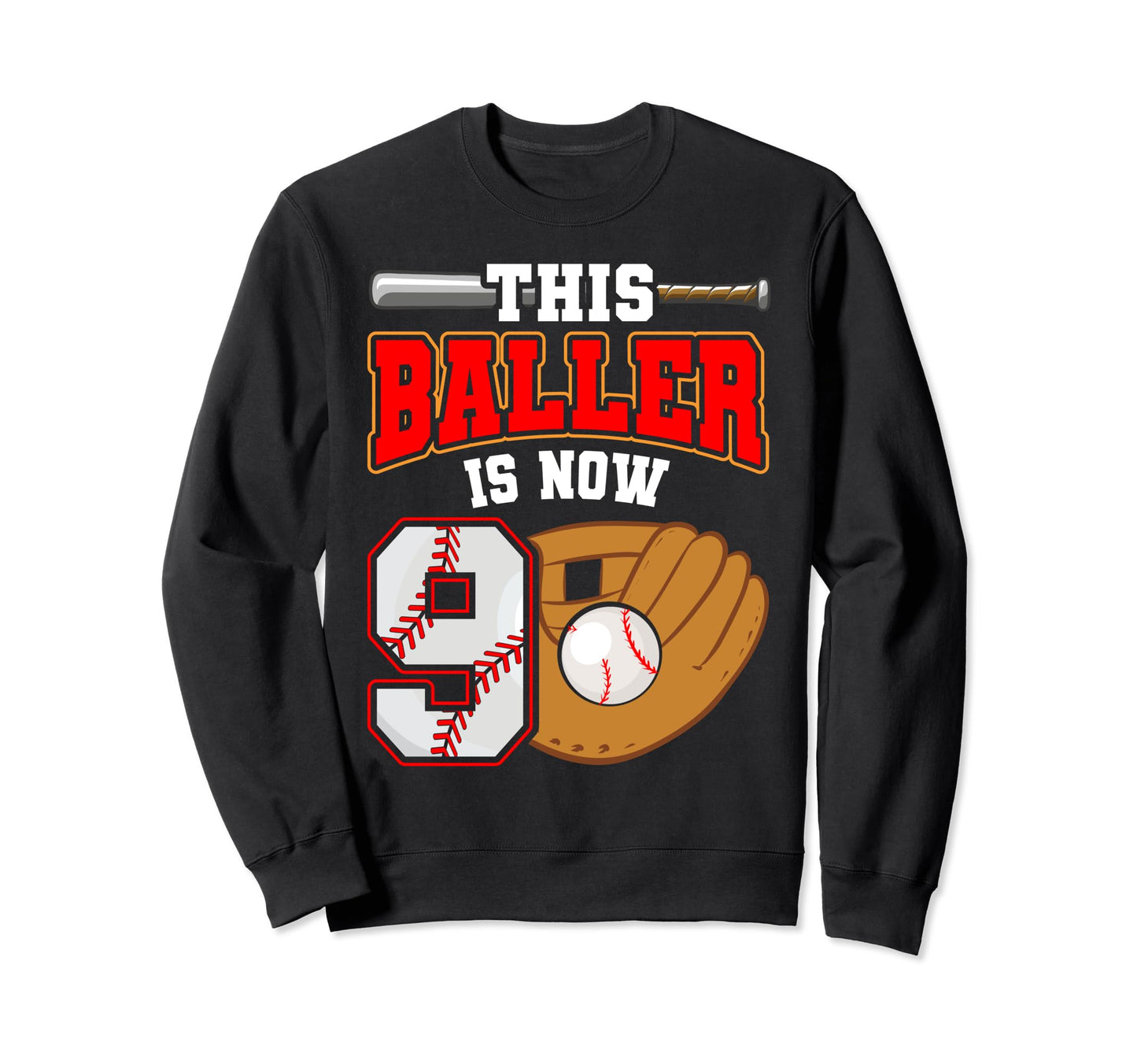 This Baller Is Now 9 Baseball Sweatshirt - Unique Graphic for Adults - T-Shirt, Sweatshirt, Hoodie