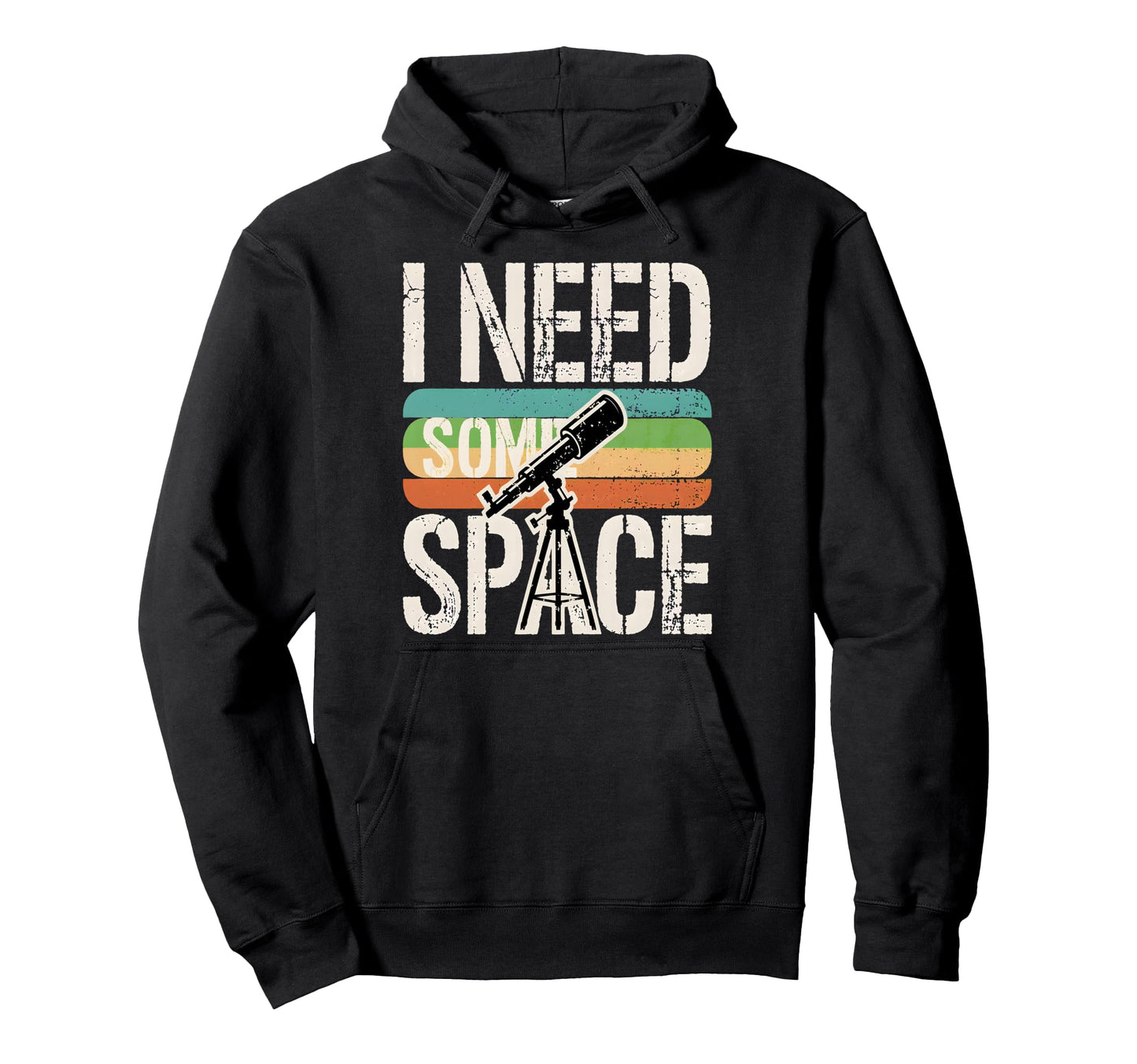I Need Some Space Funny Telescope Hoodie - Aesthetic Graphic Unisex - T-Shirt, Sweatshirt, Hoodie