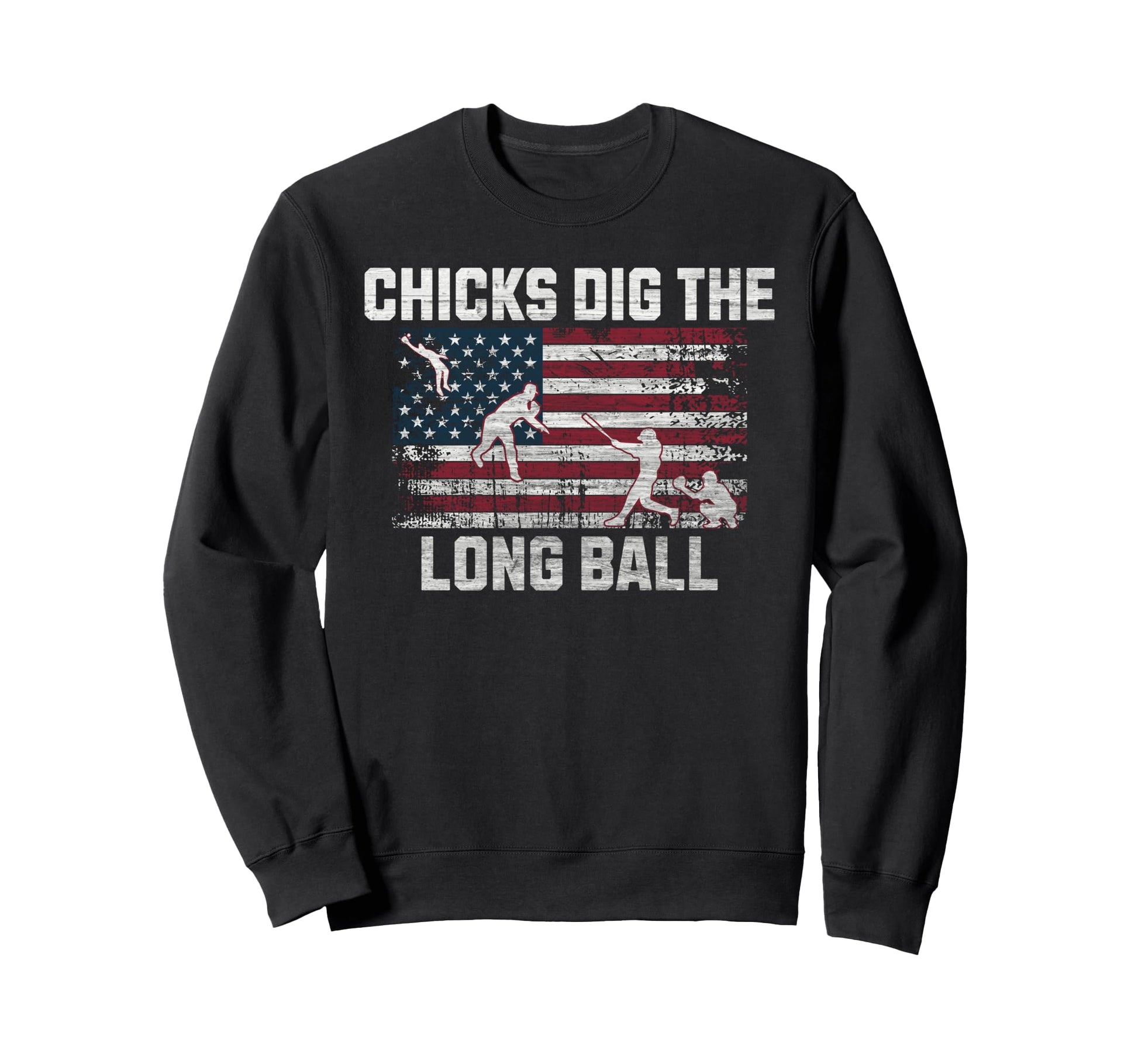 Chicks Dig Long Ball Funny Sweatshirt - Aesthetic Graphic for Adults - T-Shirt, Sweatshirt, Hoodie