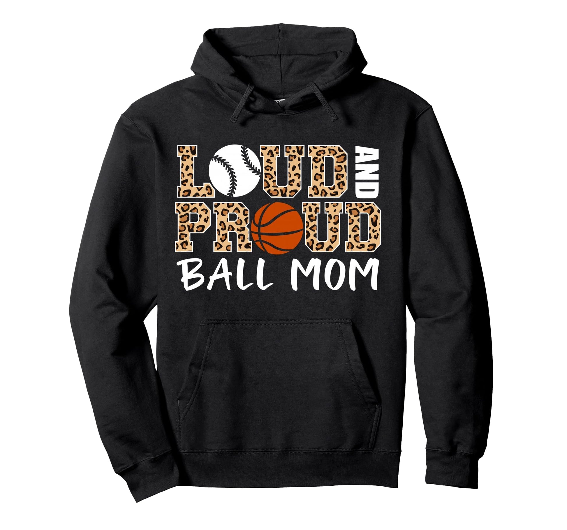Loud And Proud Ball Mom Leopard Baseball Hoodie - Unique Graphic Unisex - T-Shirt, Sweatshirt, Hoodie