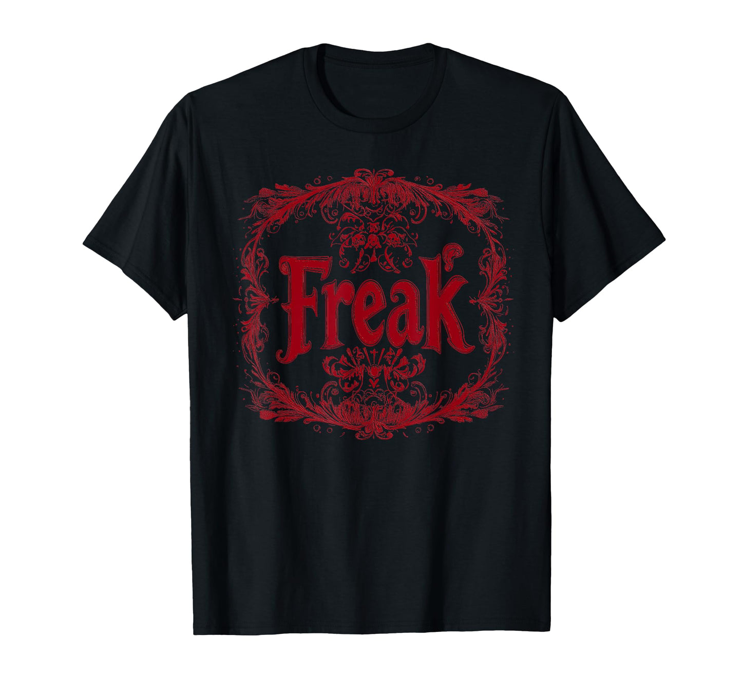 Freak Gothic Alt Grunge Hip Hop Y2K Emo T-Shirt - Trendy Graphic Unisex - T-Shirt, Sweatshirt, Hoodie