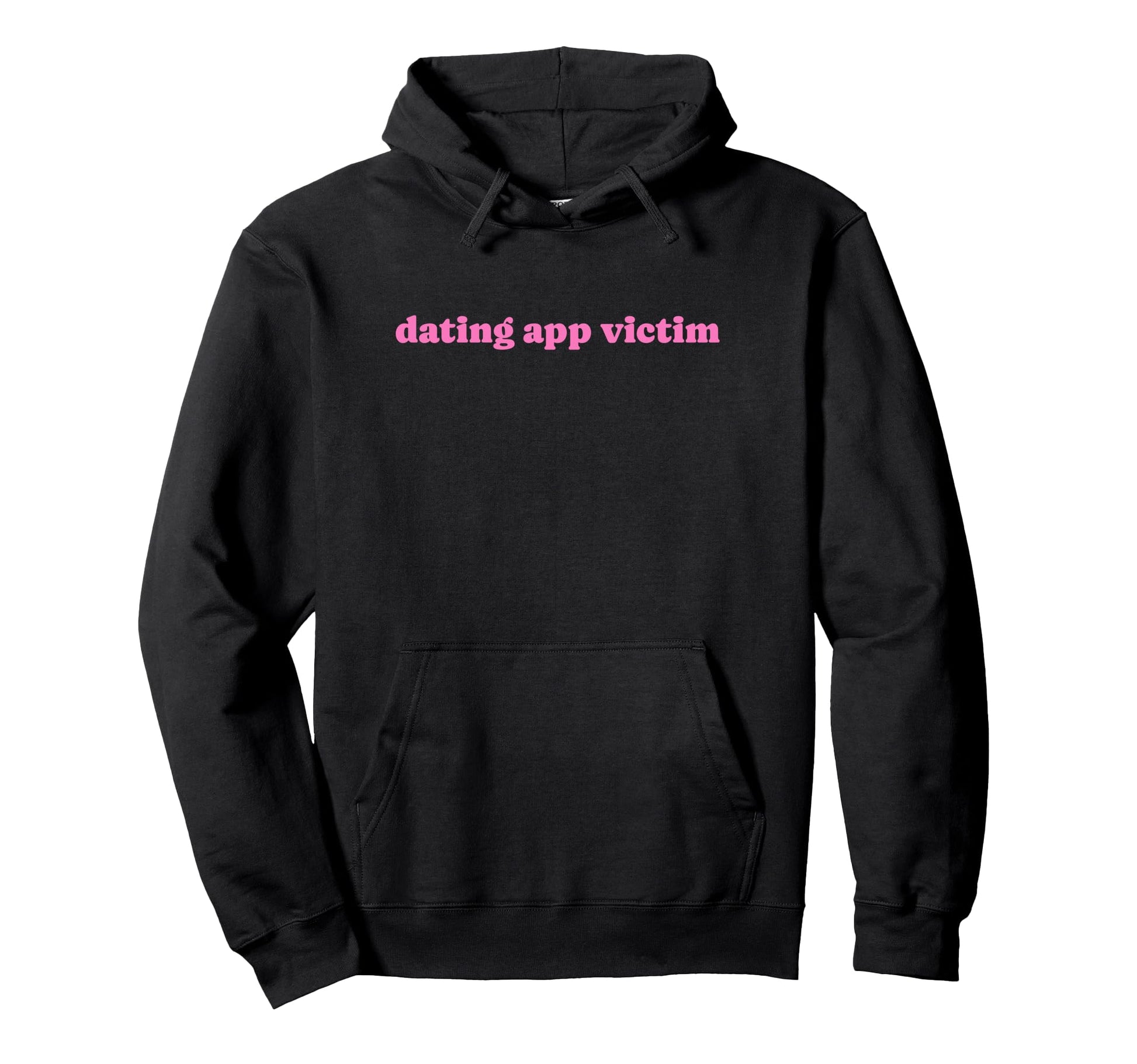 Dating App Victim Funny Y2K Aesthetic Hoodie - Custom Art Print for Adults - T-Shirt, Sweatshirt, Hoodie