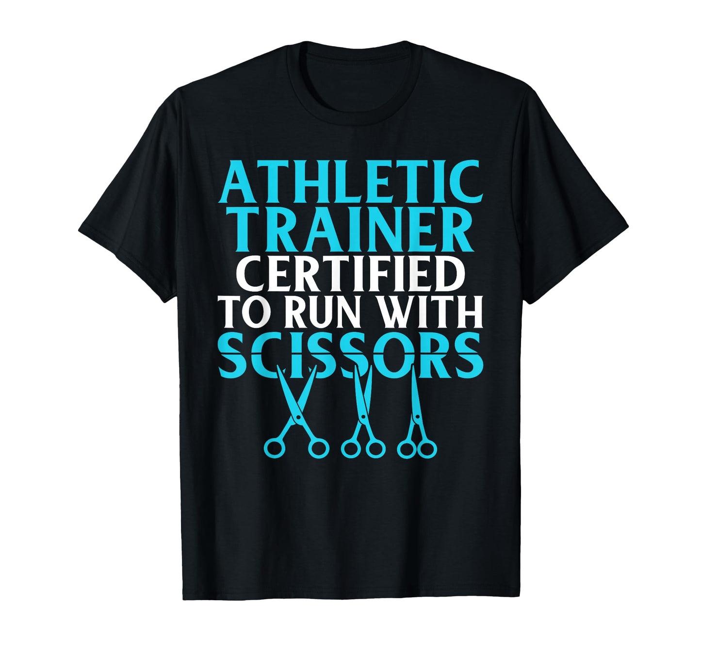Athletic Trainer Certified To Run T-Shirt - Fun Novelty Design Men Women - T-Shirt, Sweatshirt, Hoodie