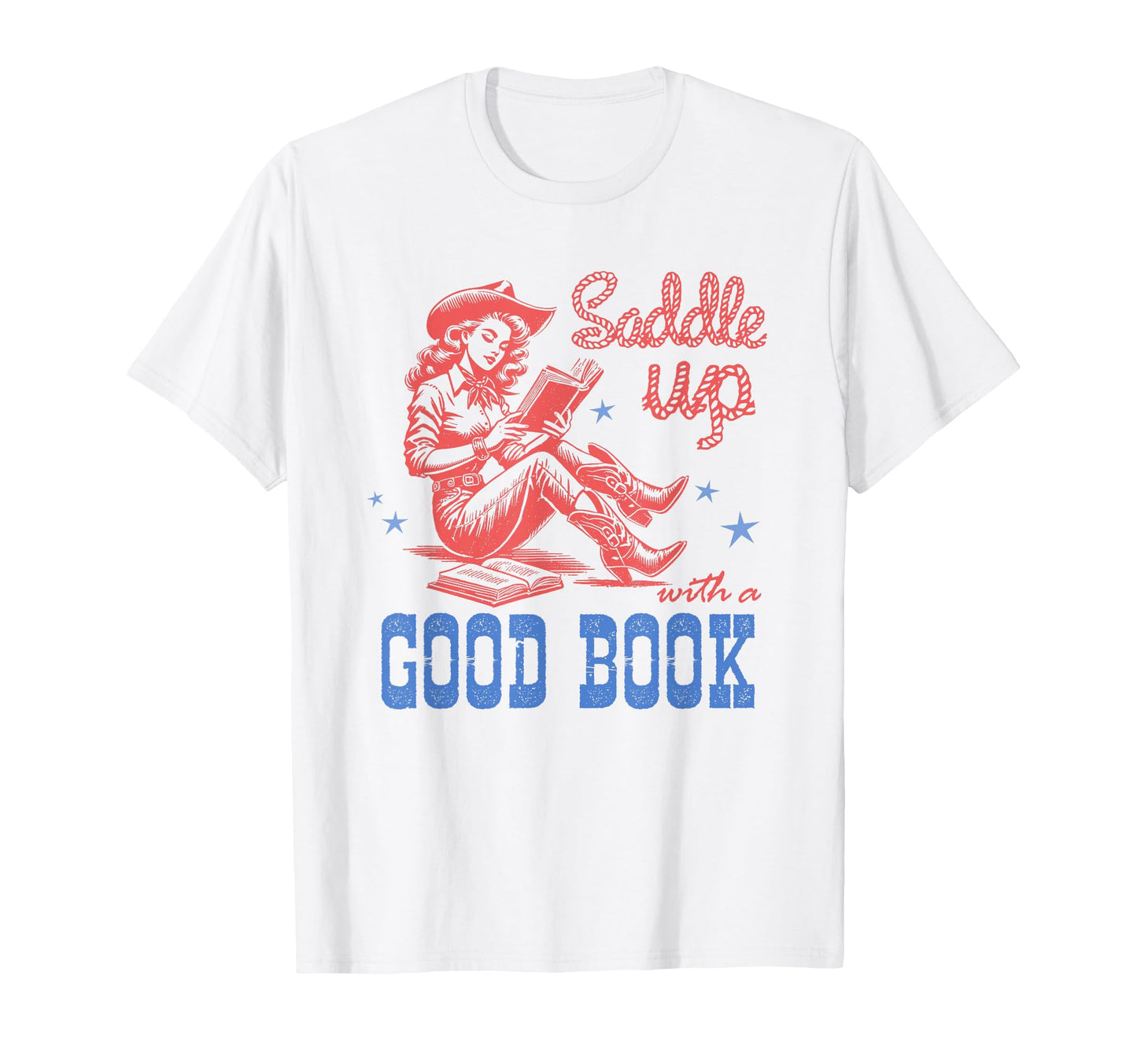 Saddle Up Good Book Cowgirl Reading T-Shirt - Aesthetic Graphic Unisex - T-Shirt, Sweatshirt, Hoodie