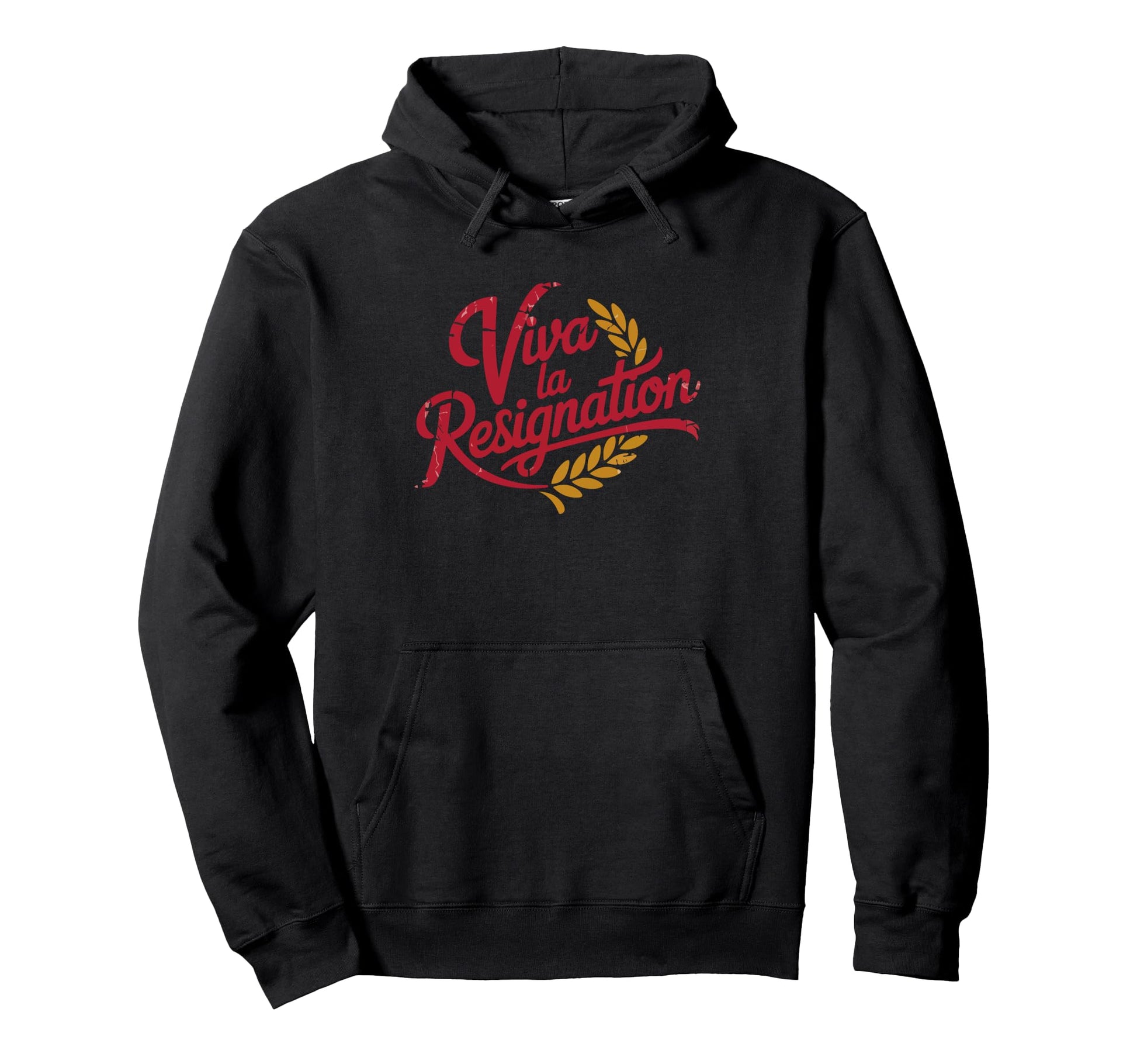 Viva La Resignation Bold Typography Work Hoodie - Trendy Graphic Men Women - T-Shirt, Sweatshirt, Hoodie