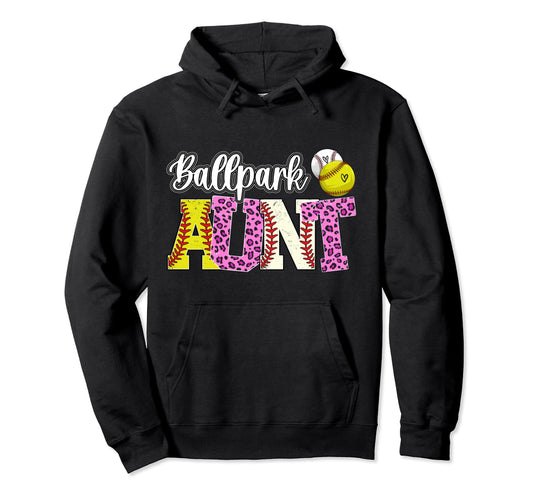 Ballpark Aunt Baseball Softball Aunt Hoodie - Unique Graphic for Adults - T-Shirt, Sweatshirt, Hoodie