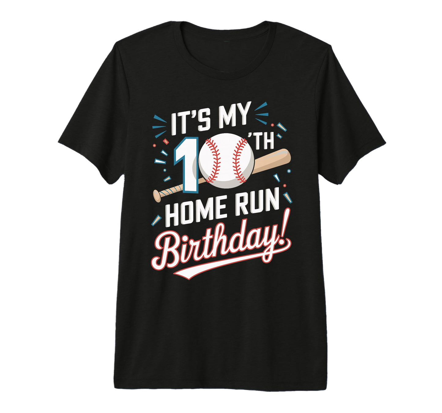 Its My Home Run Birthday Baseball Party T-Shirt - Custom Art Print Unisex - T-Shirt, Sweatshirt, Hoodie