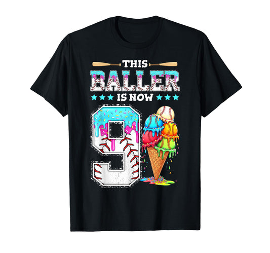 Baller Is Now 9 Year Ice Cream Drip T-Shirt - Trendy Graphic for Adults - T-Shirt, Sweatshirt, Hoodie