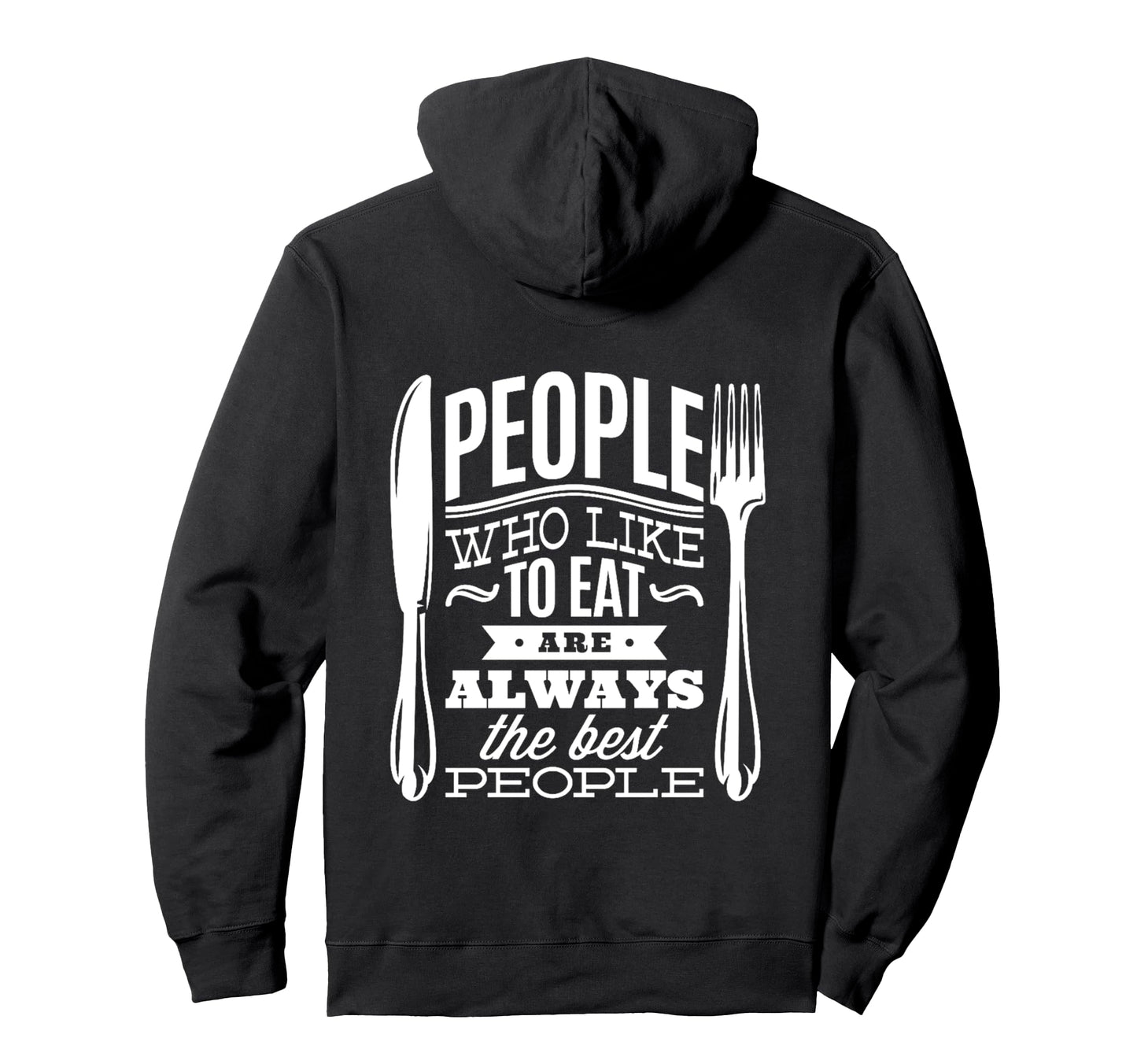 People Who Love To Eat Kitchen Hoodie - Unique Graphic for Adults - T-Shirt, Sweatshirt, Hoodie
