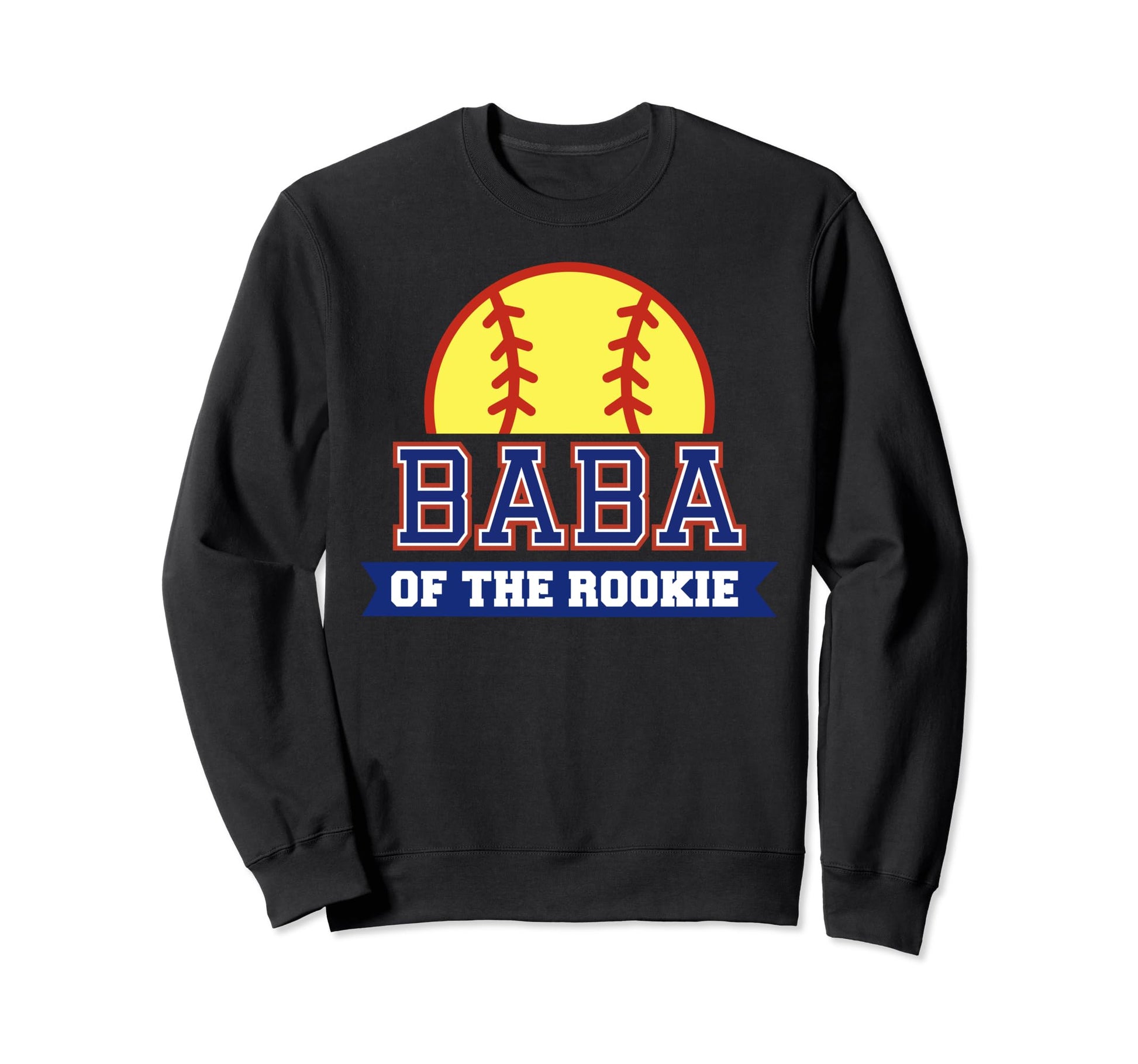 Baba Rookie 1St Birthday Softball Sweatshirt - Graphic Print Men Women - T-Shirt, Sweatshirt, Hoodie