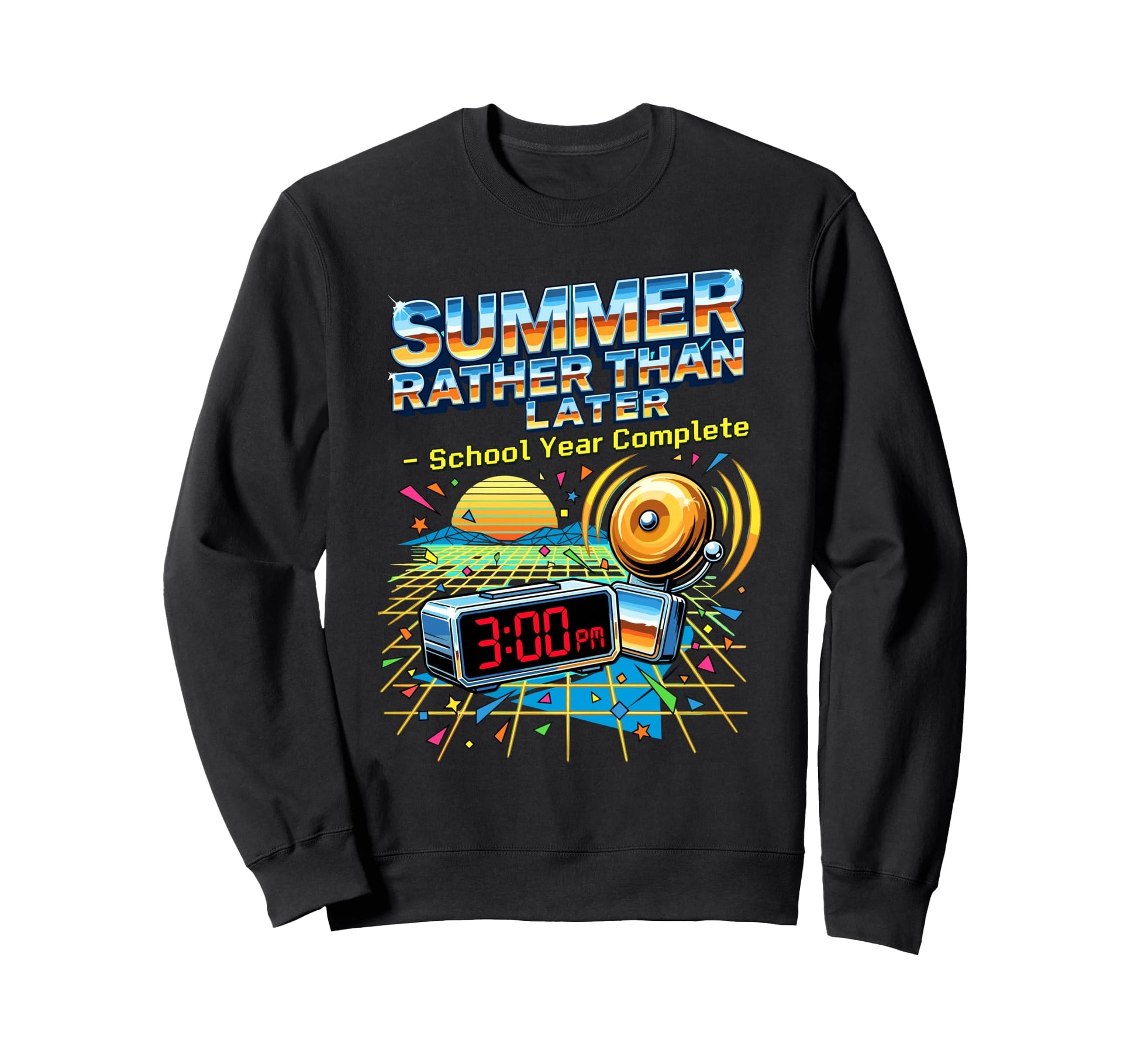 80S School Year Complete 3Pm Clock Sweatshirt - Unique Graphic Men Women - T-Shirt, Sweatshirt, Hoodie