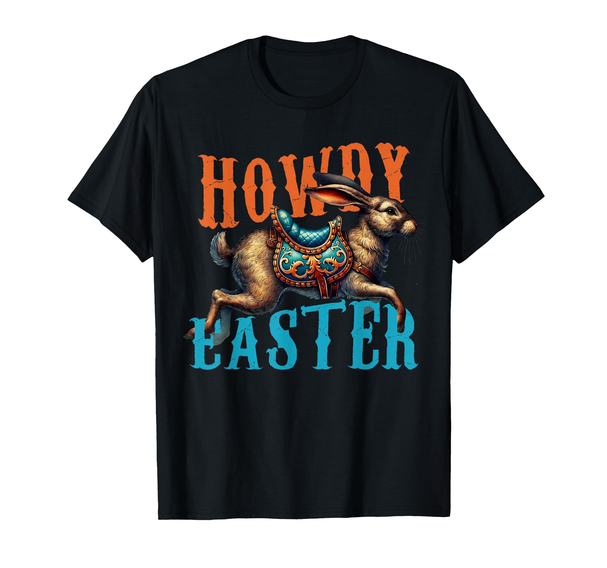 Howdy Easter Western Cowboy Saddle T-Shirt - Streetwear Style Men Women - T-Shirt, Sweatshirt, Hoodie