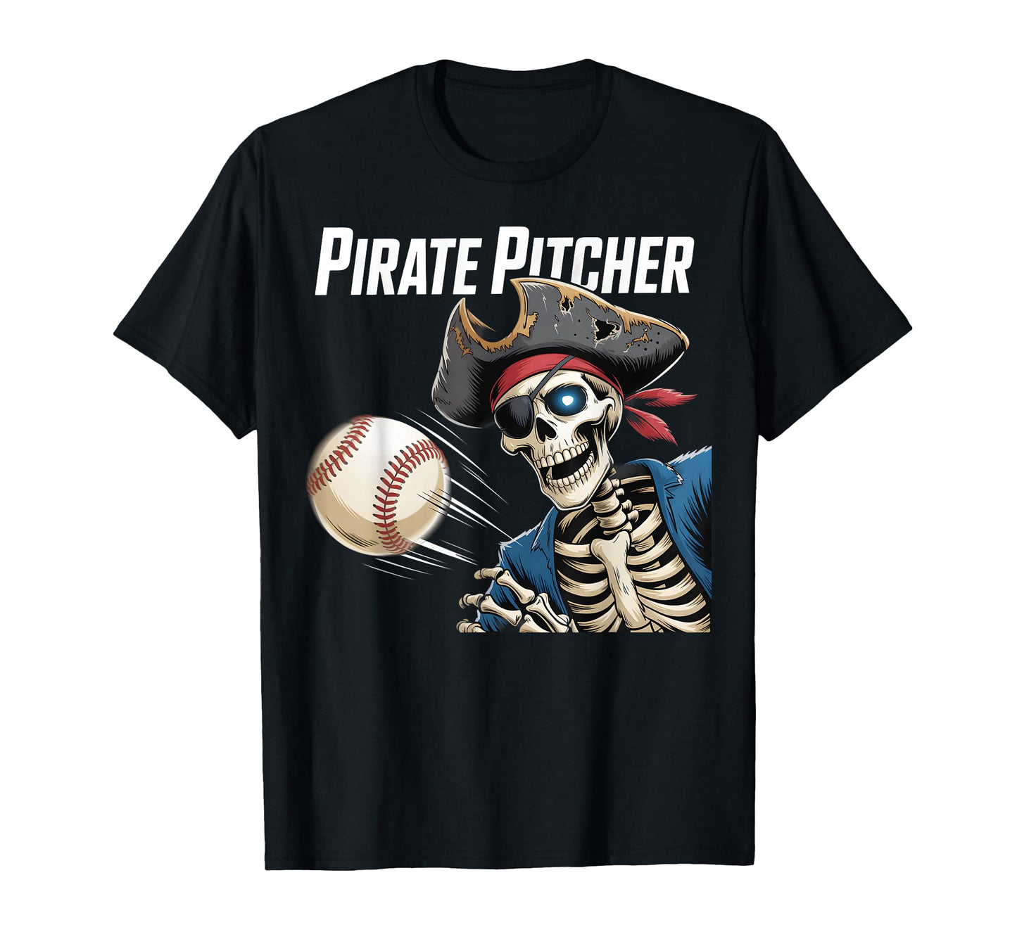 Pirate Pitcher Skeleton Baseball Funny T-Shirt - Graphic Print Men Women - T-Shirt, Sweatshirt, Hoodie