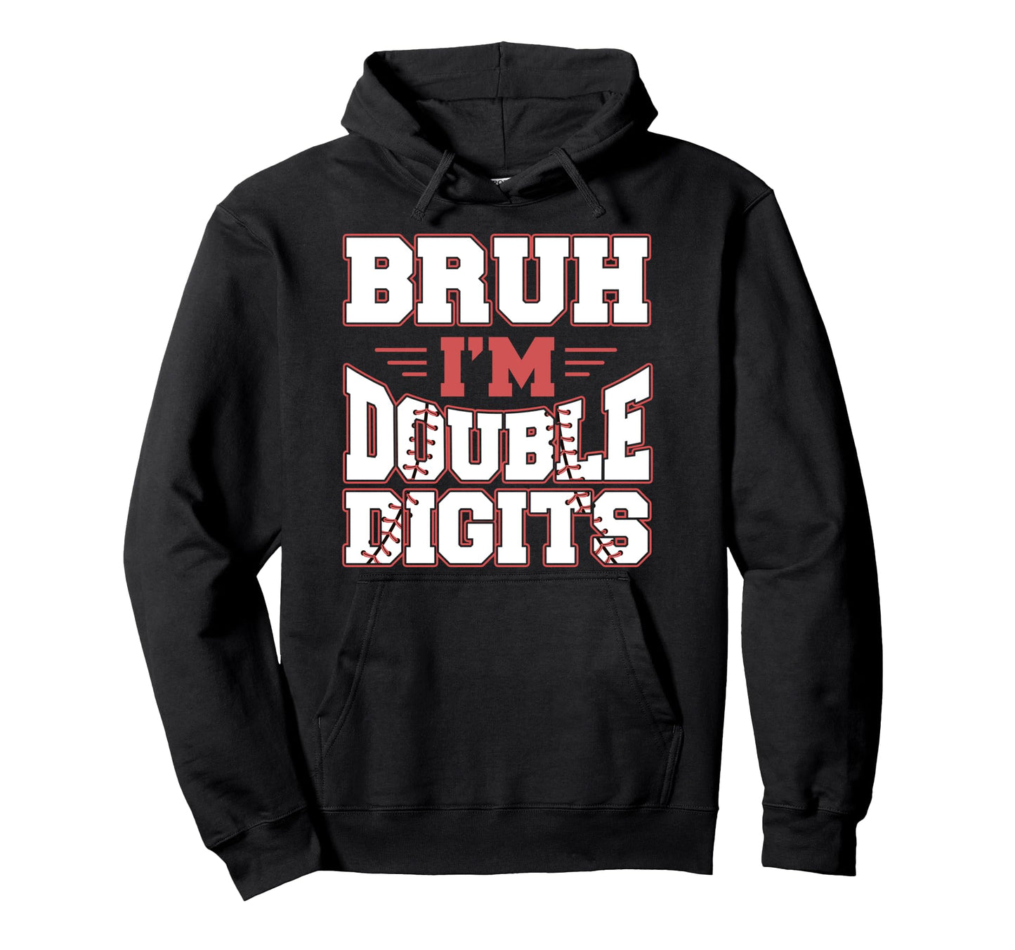 Bruh Im Double Digits 10 Year Old Hoodie - Aesthetic Graphic Unisex - T-Shirt, Sweatshirt, Hoodie