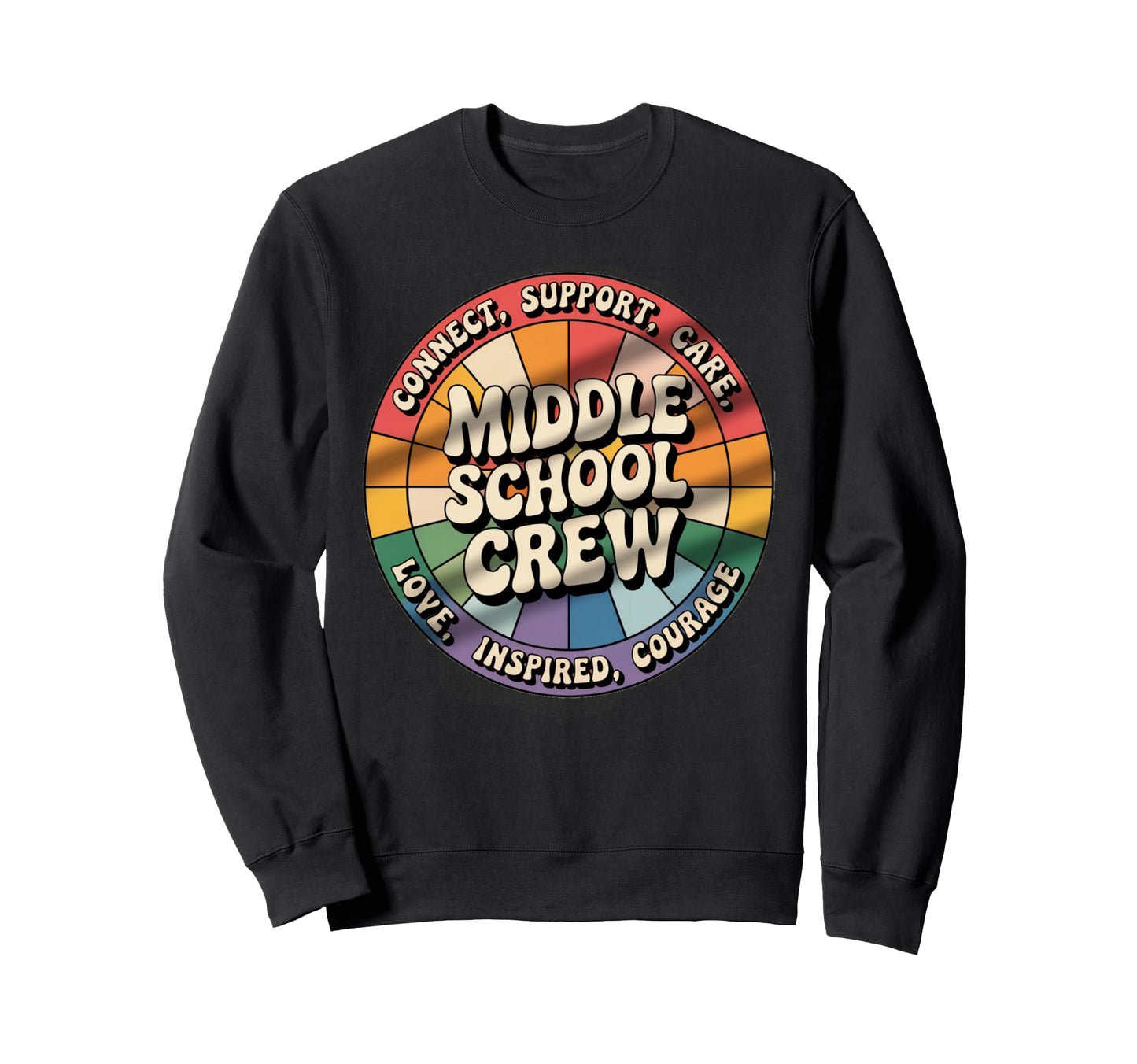 Middle School Crew Positivity Sweatshirt - Custom Art Print for Adults - T-Shirt, Sweatshirt, Hoodie