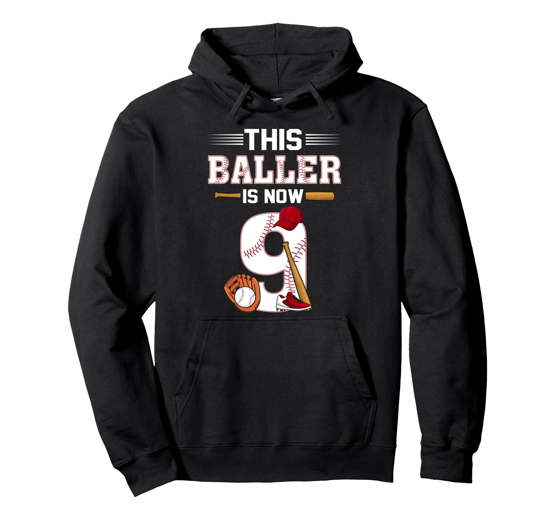 This Baller Is Now 9 Baseball 9Th Hoodie - Novelty Apparel Men Women - T-Shirt, Sweatshirt, Hoodie