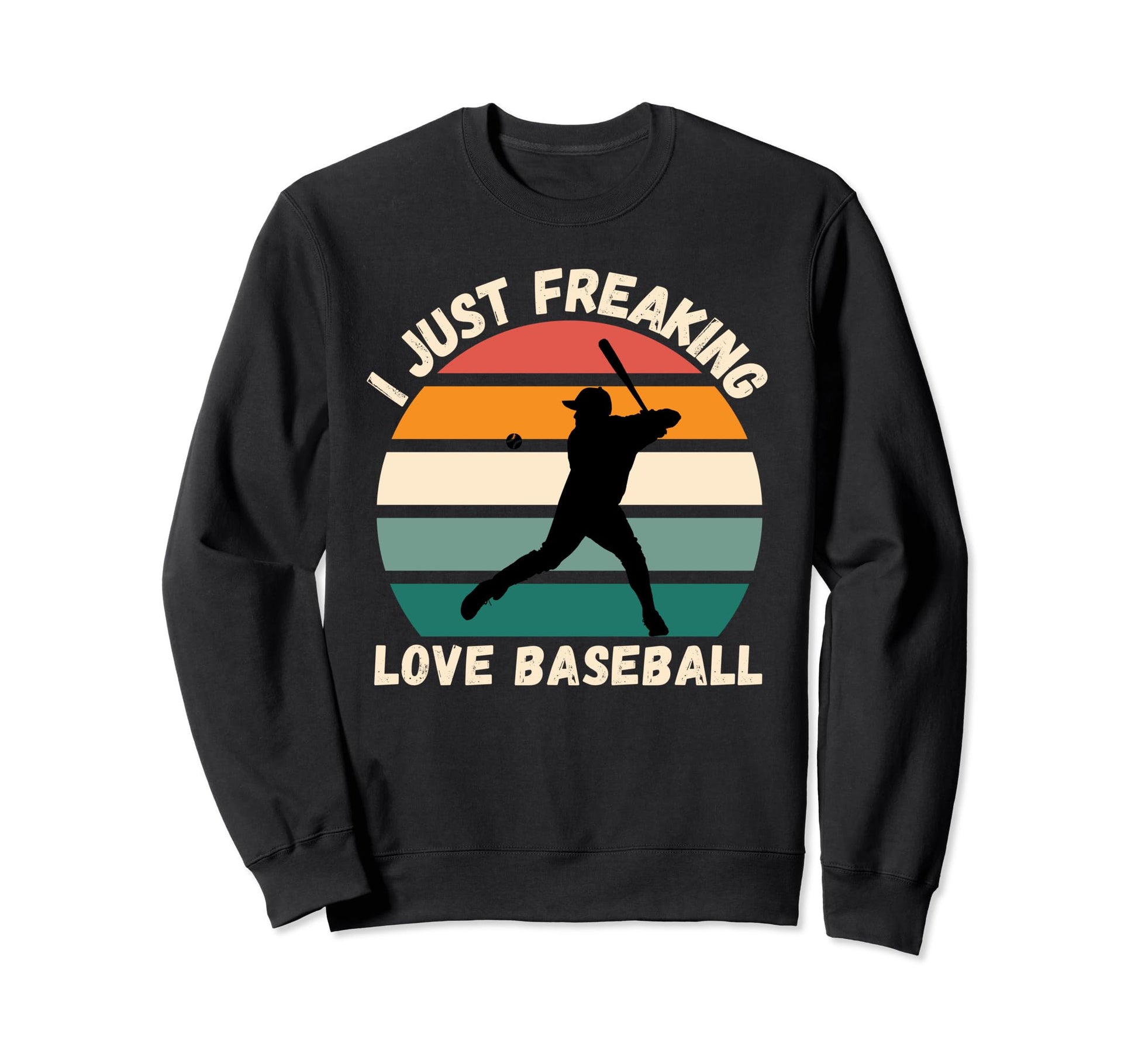 Baseball I Just Freaking Love Sweatshirt - Fun Novelty Design for Adults - T-Shirt, Sweatshirt, Hoodie