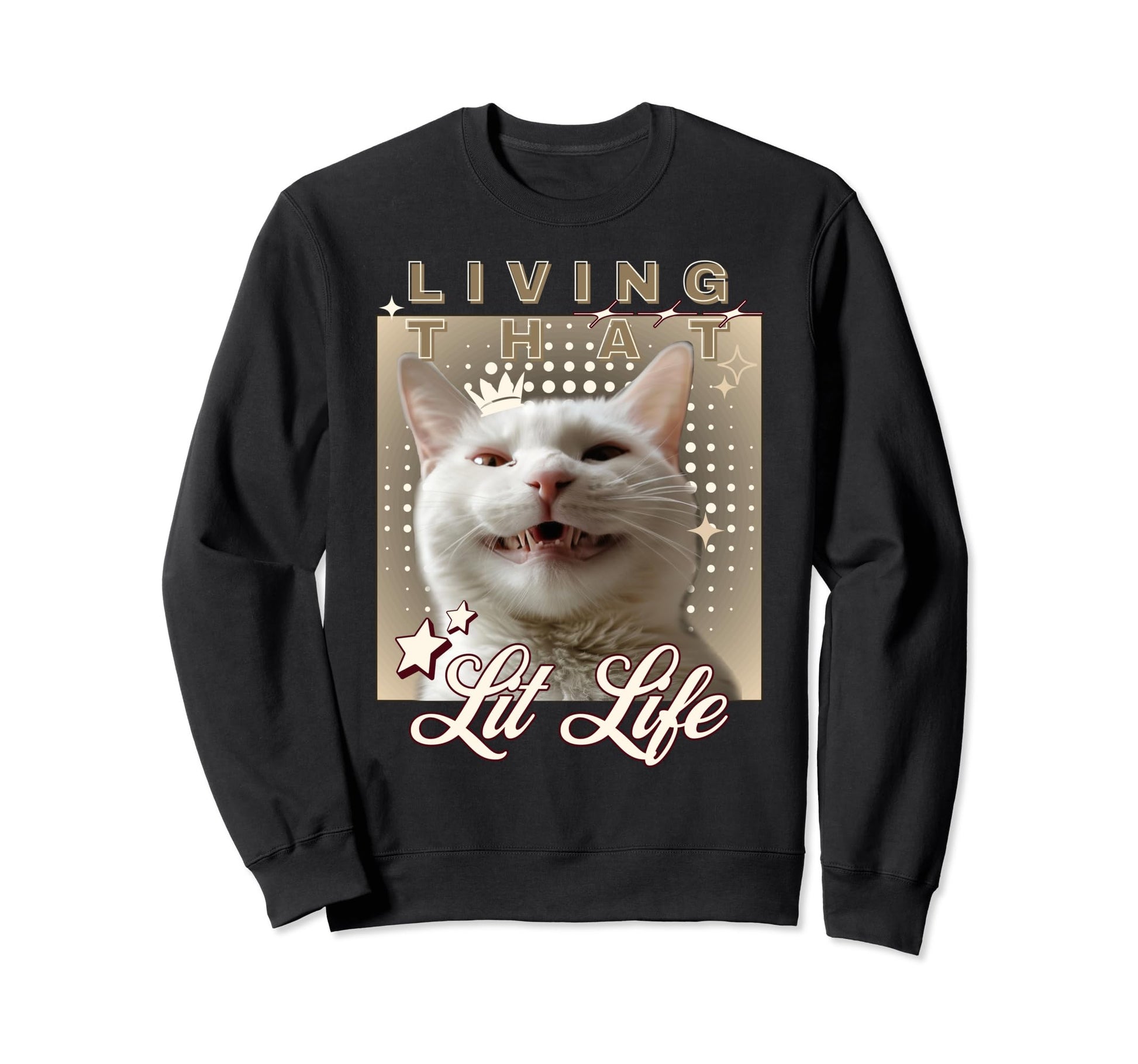 Living That Lit Life Silly Cat Face Sweatshirt - Fun Novelty Design Unisex - T-Shirt, Sweatshirt, Hoodie