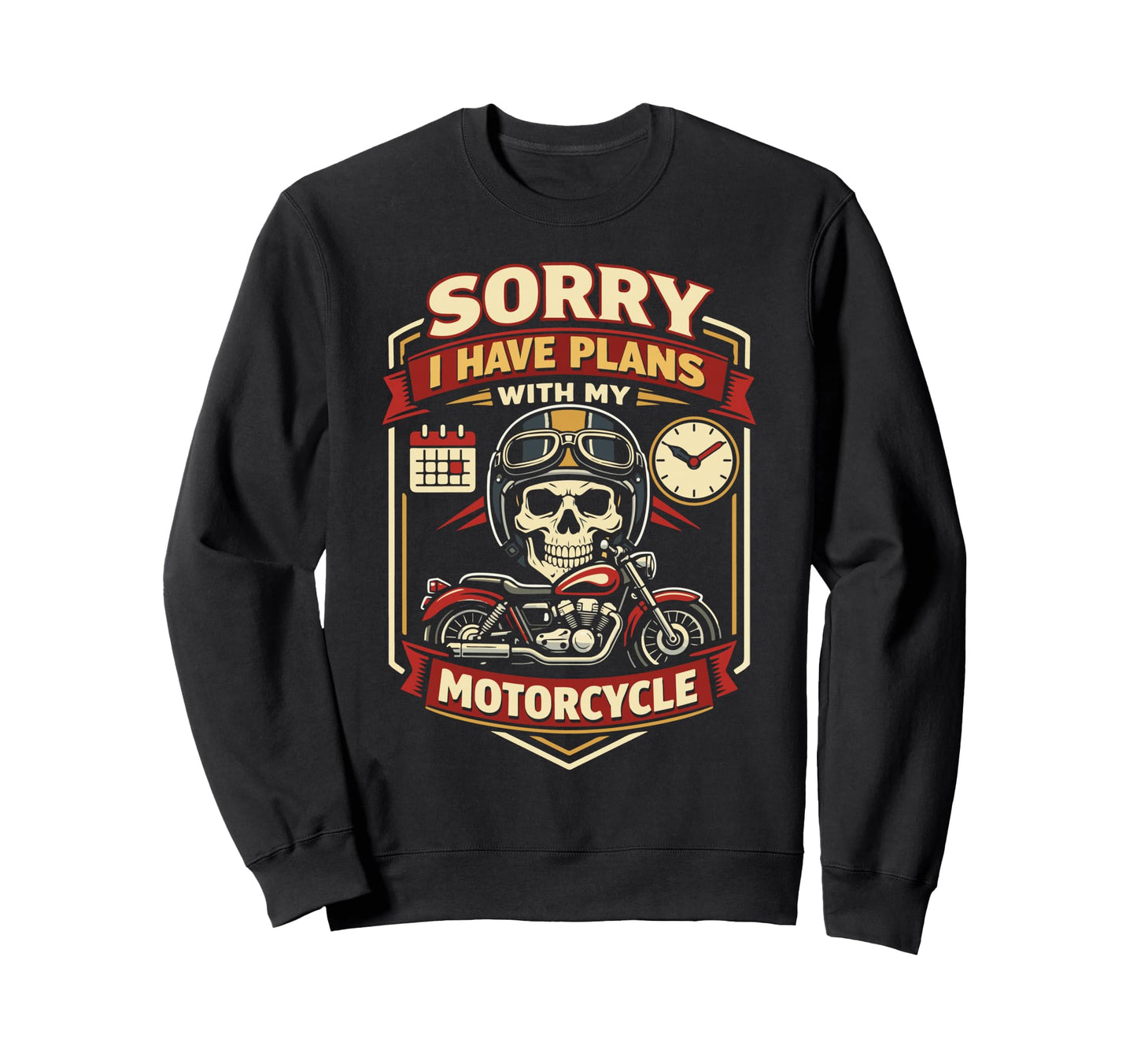Motorcycle Biker Sorry I Have Plans Sweatshirt - Aesthetic Graphic Unisex - T-Shirt, Sweatshirt, Hoodie